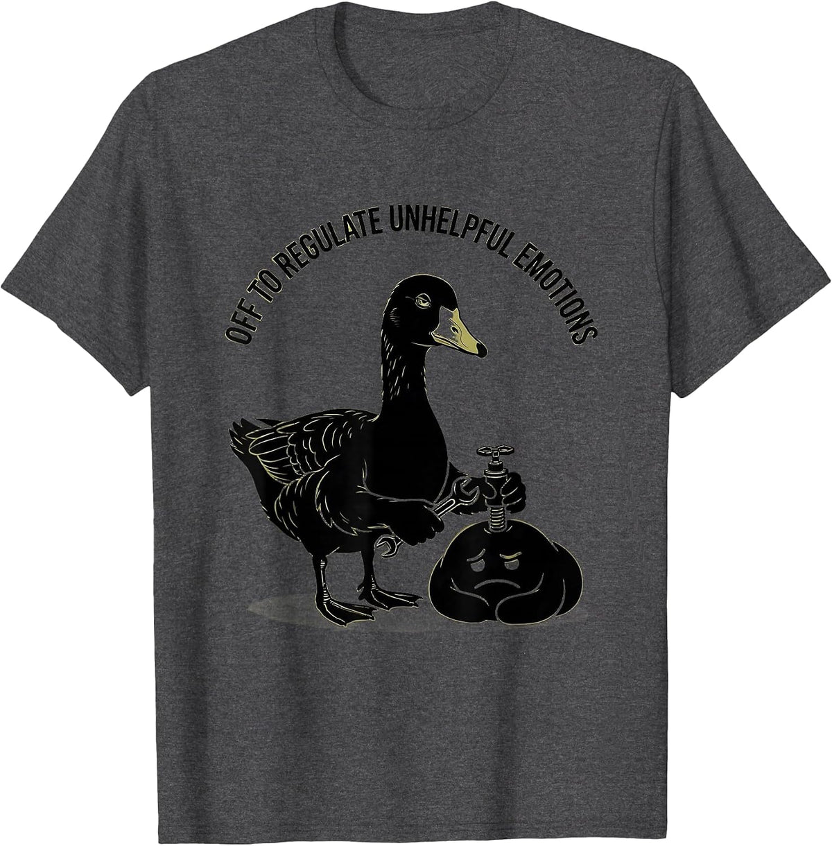 Men's Off to Regulate Unhelpful Emotions Funny Goose Mental Health T-Shirt - Dark Heather Grey