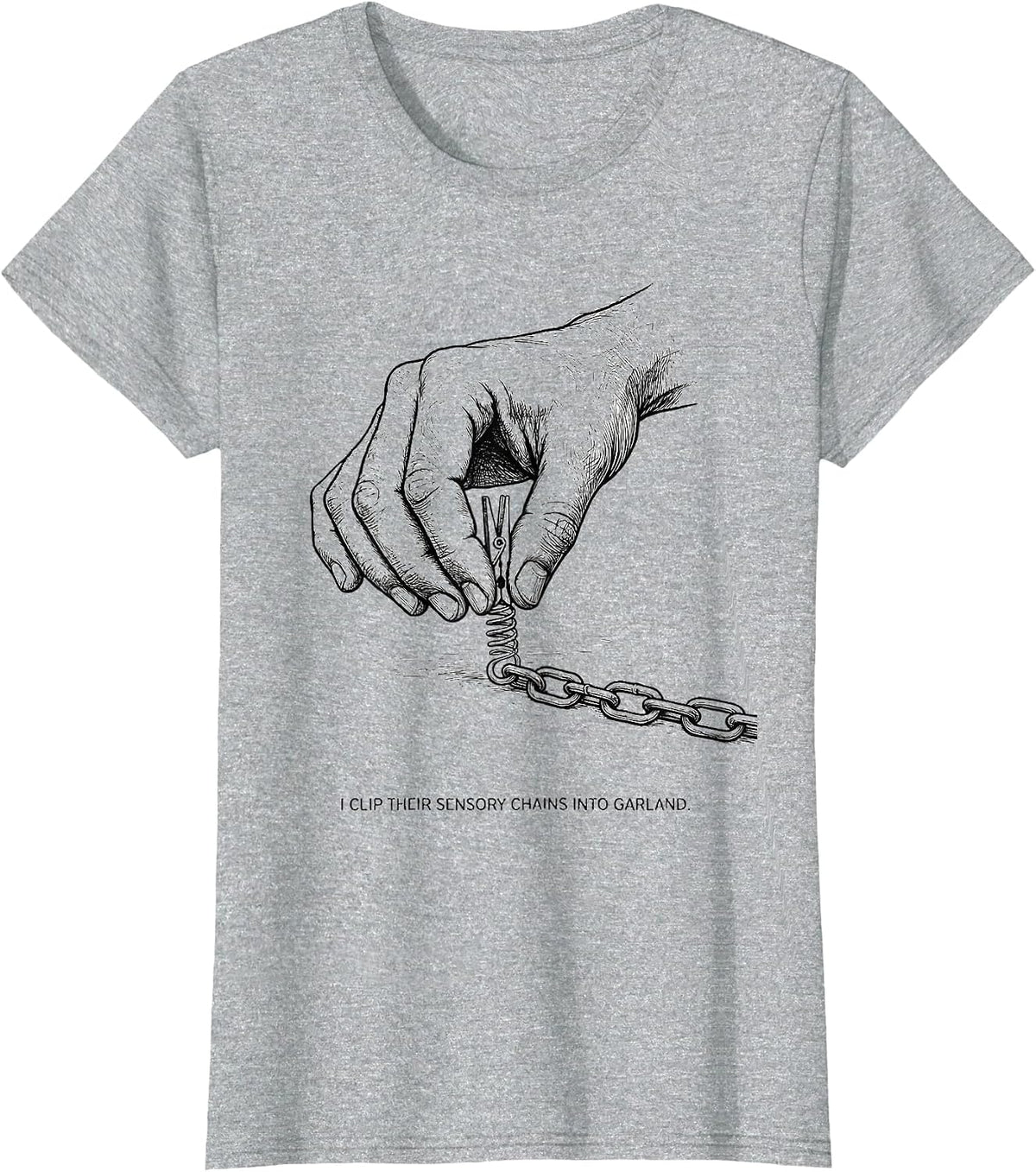 Women's I Clip Their Sensory Chains Into Garland Occupational T-Shirt - Heather Grey