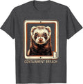 Men's Containment Breach Funny Ferret Lover Gift Ferret Owner T-Shirt - Dark Heather Grey