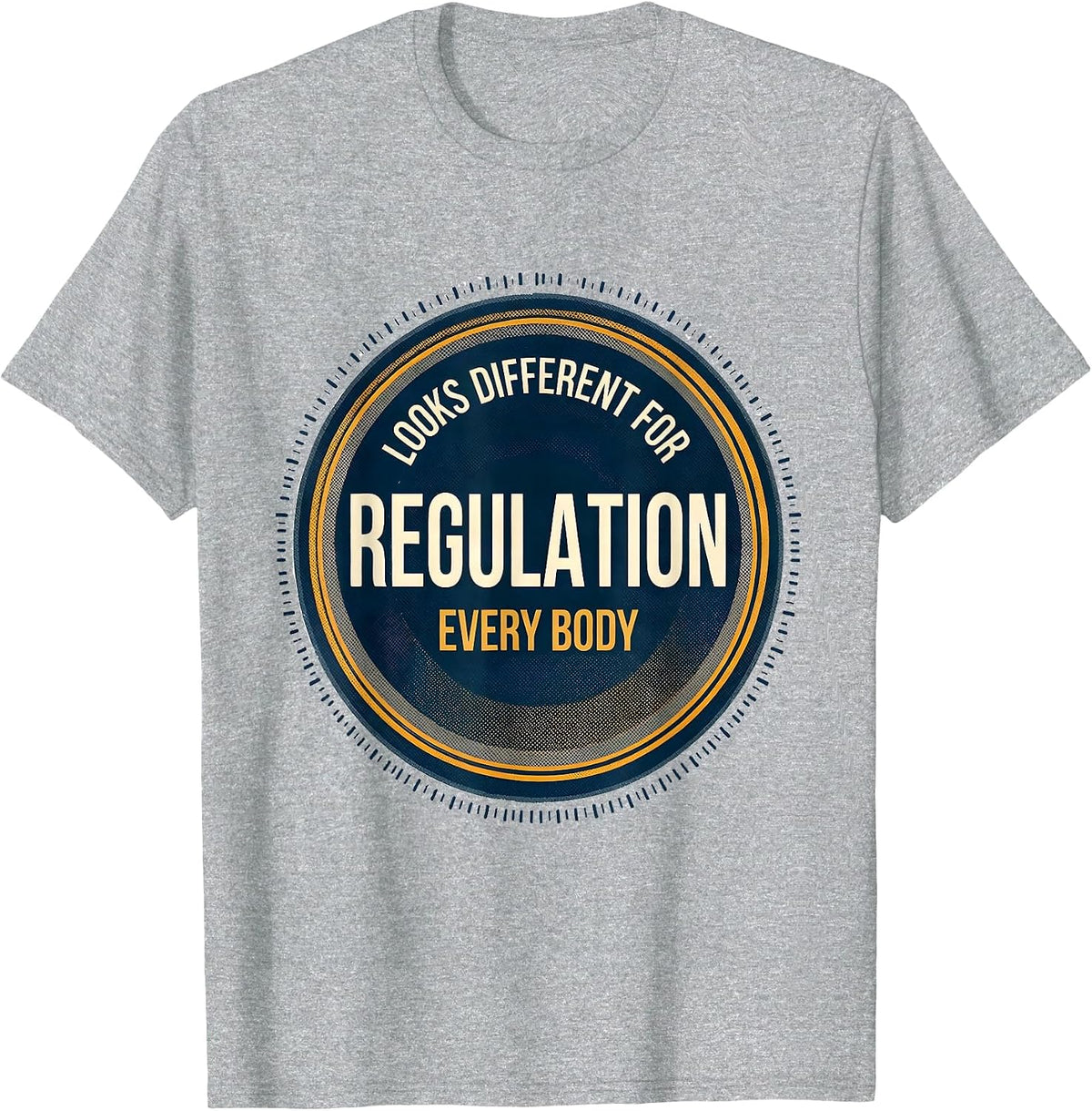 Men's Regulation Looks Different For Every Body SPED Teacher T-Shirt - Heather Grey