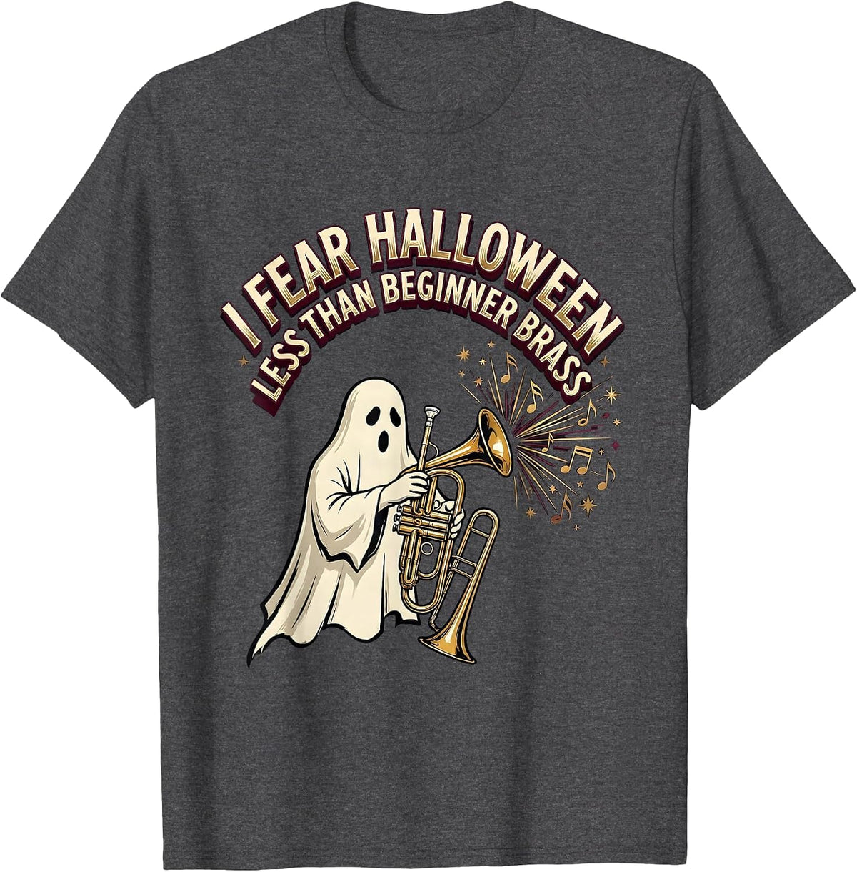 I Fear Halloween Less Than Beginner Brass Music Teacher T-Shirt - Dark Heather Grey