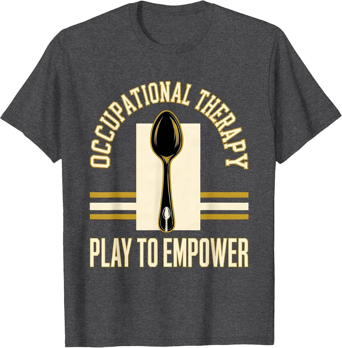 Play To Empower Retro Occupational Therapy OT Month Humor T-Shirt - Dark Heather Grey
