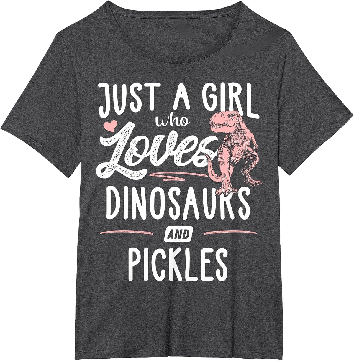 Just A Girl Who Loves Dinosaurs and Pickles Dinosaur T-Shirt - Dark Heather Grey