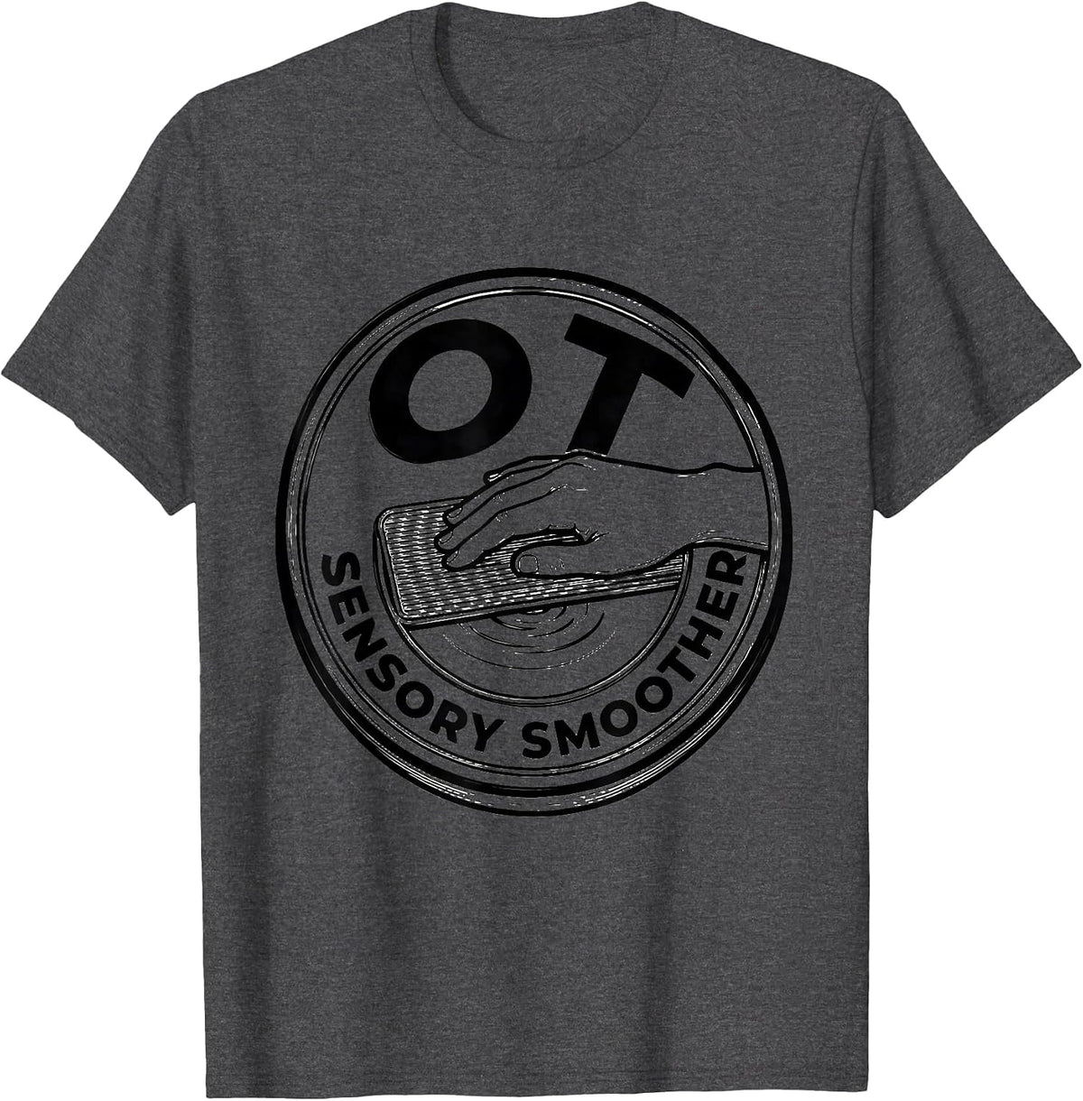 OT Sensory Smoother Occupational Therapy Professional Pride T-Shirt - Dark Heather Grey