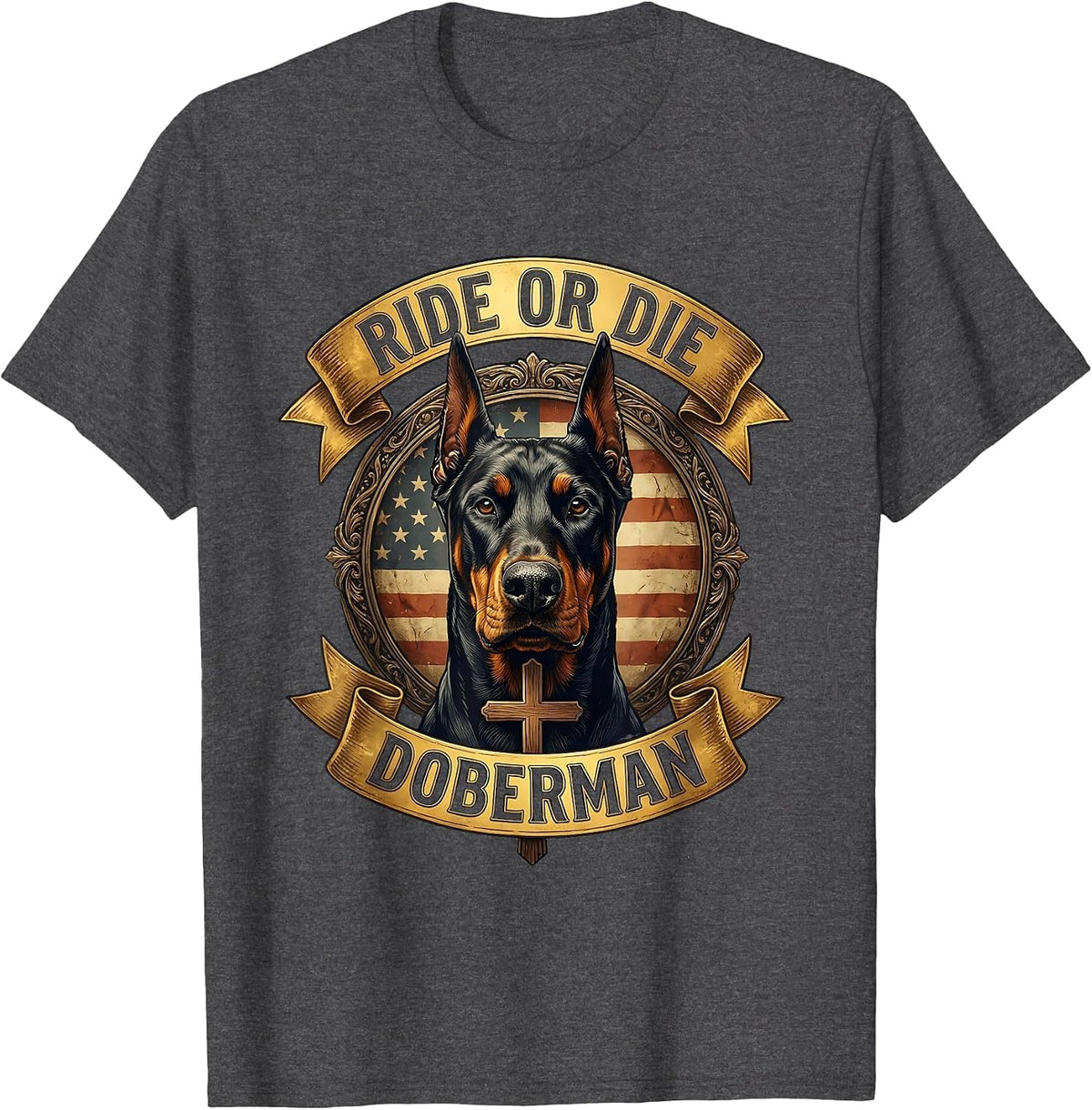 Ride or Die Doberman Loyal Dog Lover Design T-Shirt - Dark Heather Grey