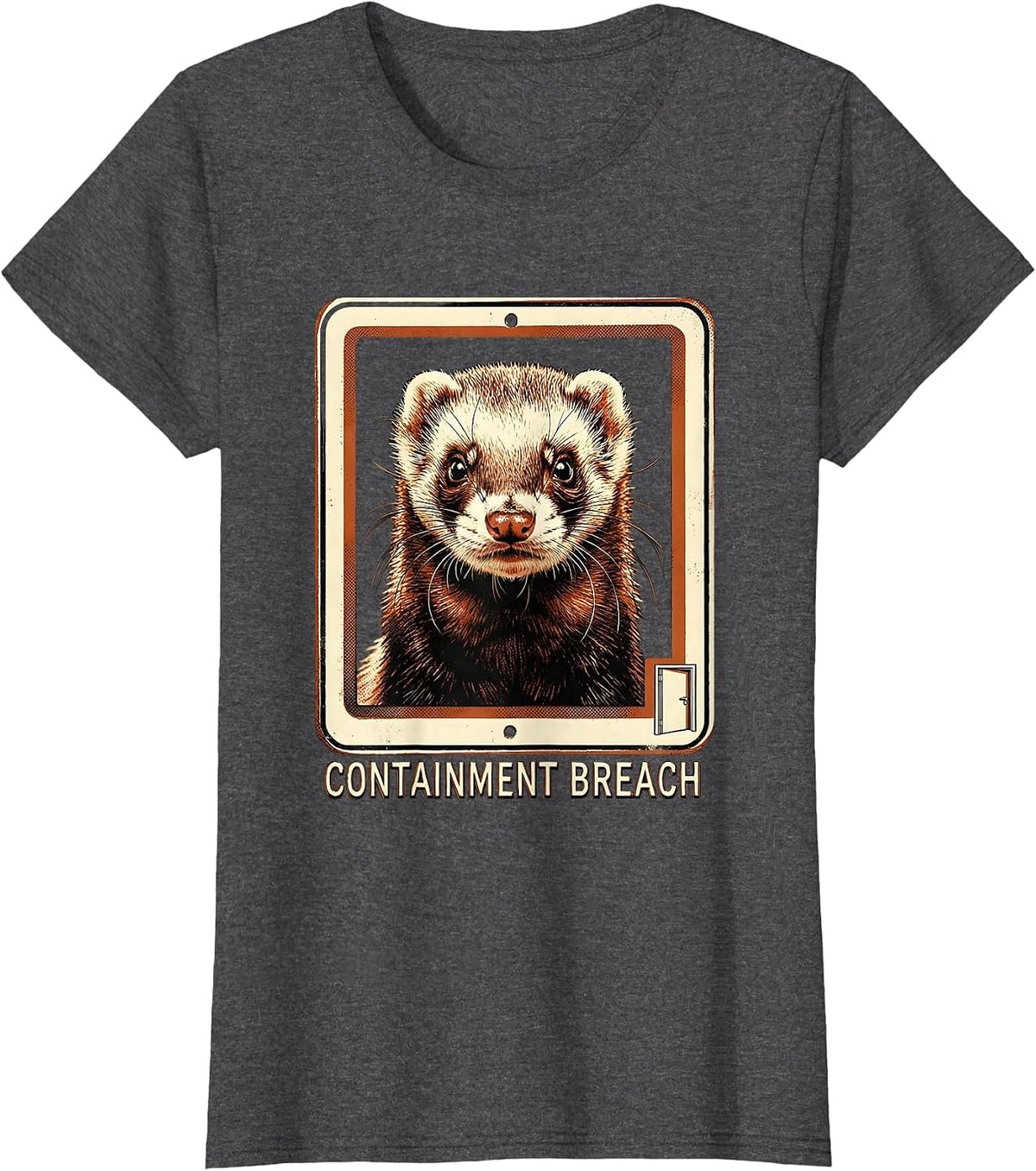 Women's Containment Breach Funny Ferret Lover Gift Ferret Owner T-Shirt - Dark Heather Grey