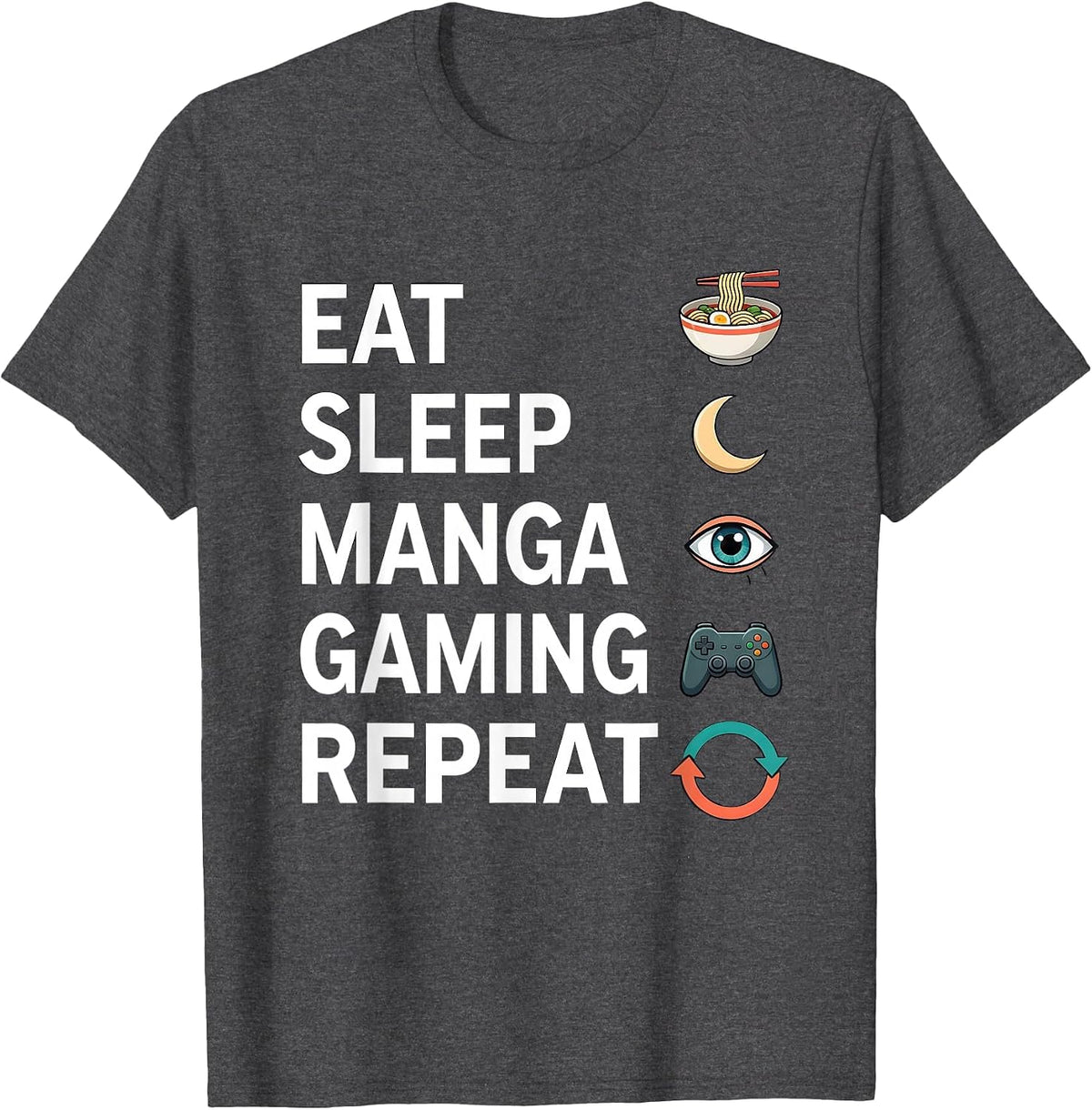 Eat Sleep Manga Gaming Repeat Funny Otaku Anime Lover Gift T-Shirt - Dark Heather Grey