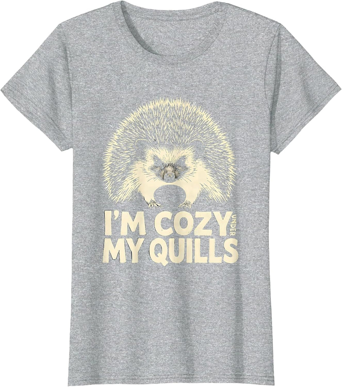 Women's I’m Cozy Under My Quills Funny Hedgehog Lover Cute Animal T-Shirt - Heather Grey