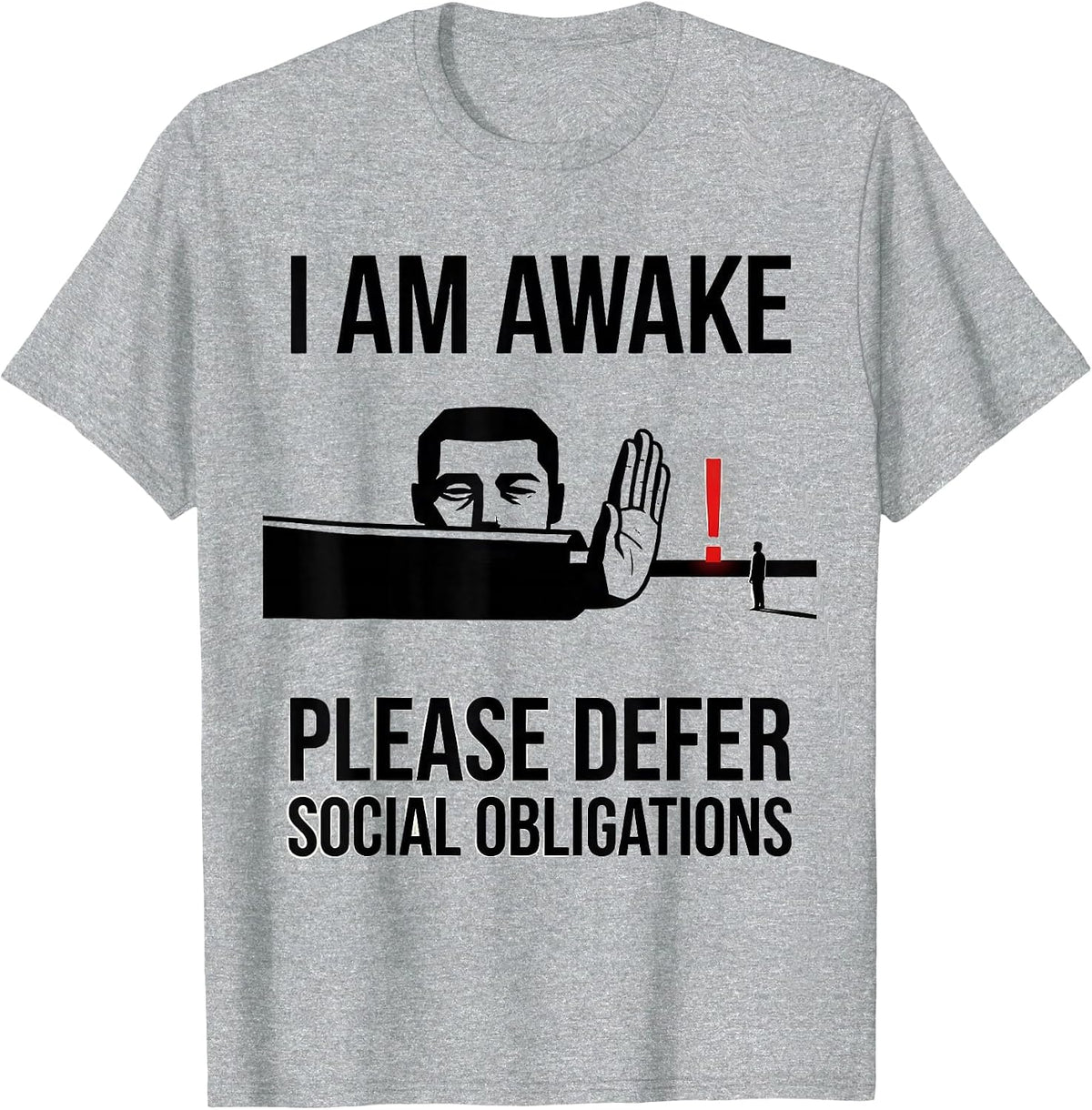 Men's I Am Awake Please Defer Social Obligations Funny T-Shirt - Heather Grey