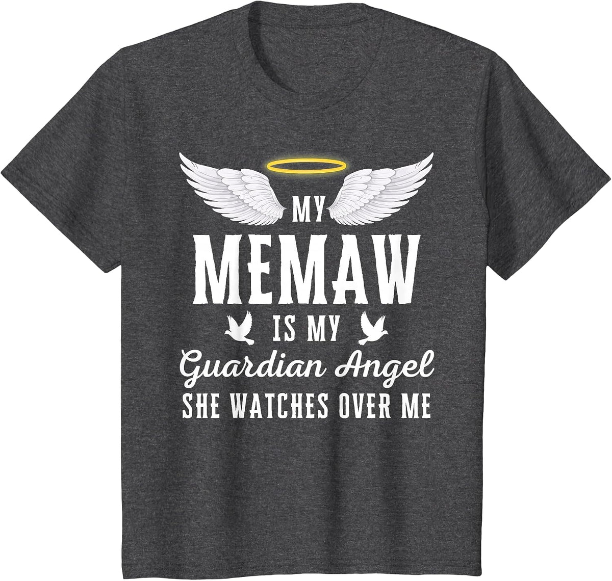My Memaw is My Guardian Angel in Loving Memorial Memory Tee T-Shirt - Dark Heather Grey