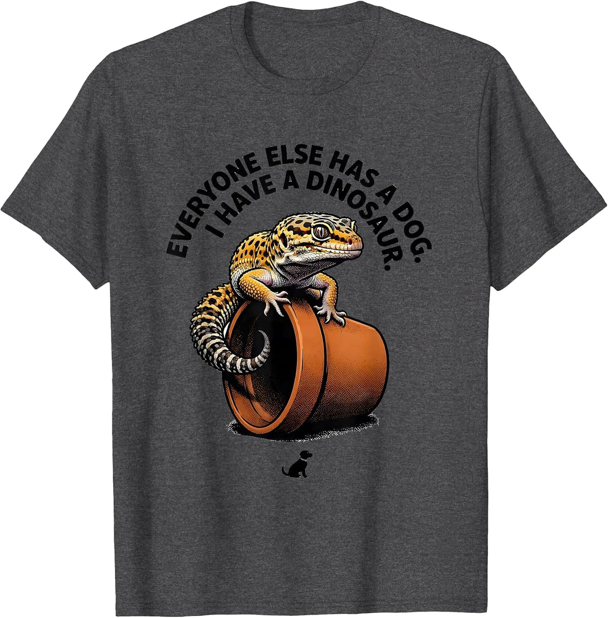 Men's Everyone Else Has A Dog. I Have A Dinosaur. Reptile Lover T-Shirt - Dark Heather Grey
