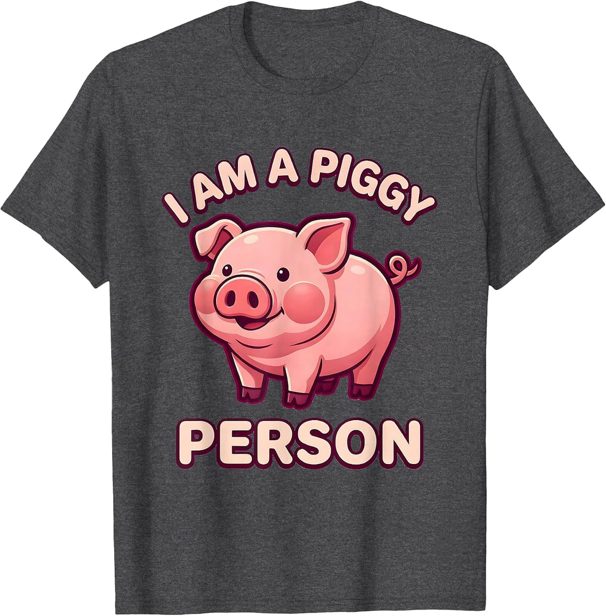 Men's I Am A Piggy Person Cute Kawaii Pig Lover Farm Animal Humor T-Shirt - Dark Heather Grey