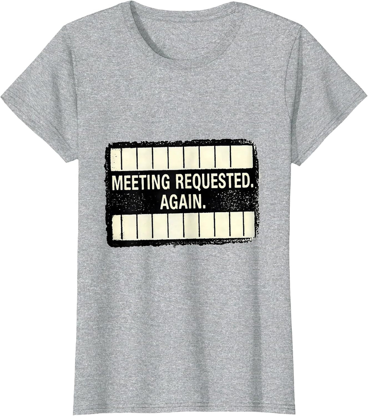 Women's Meeting Requested Again Funny Special Education Teacher SPED T-Shirt - Heather Grey