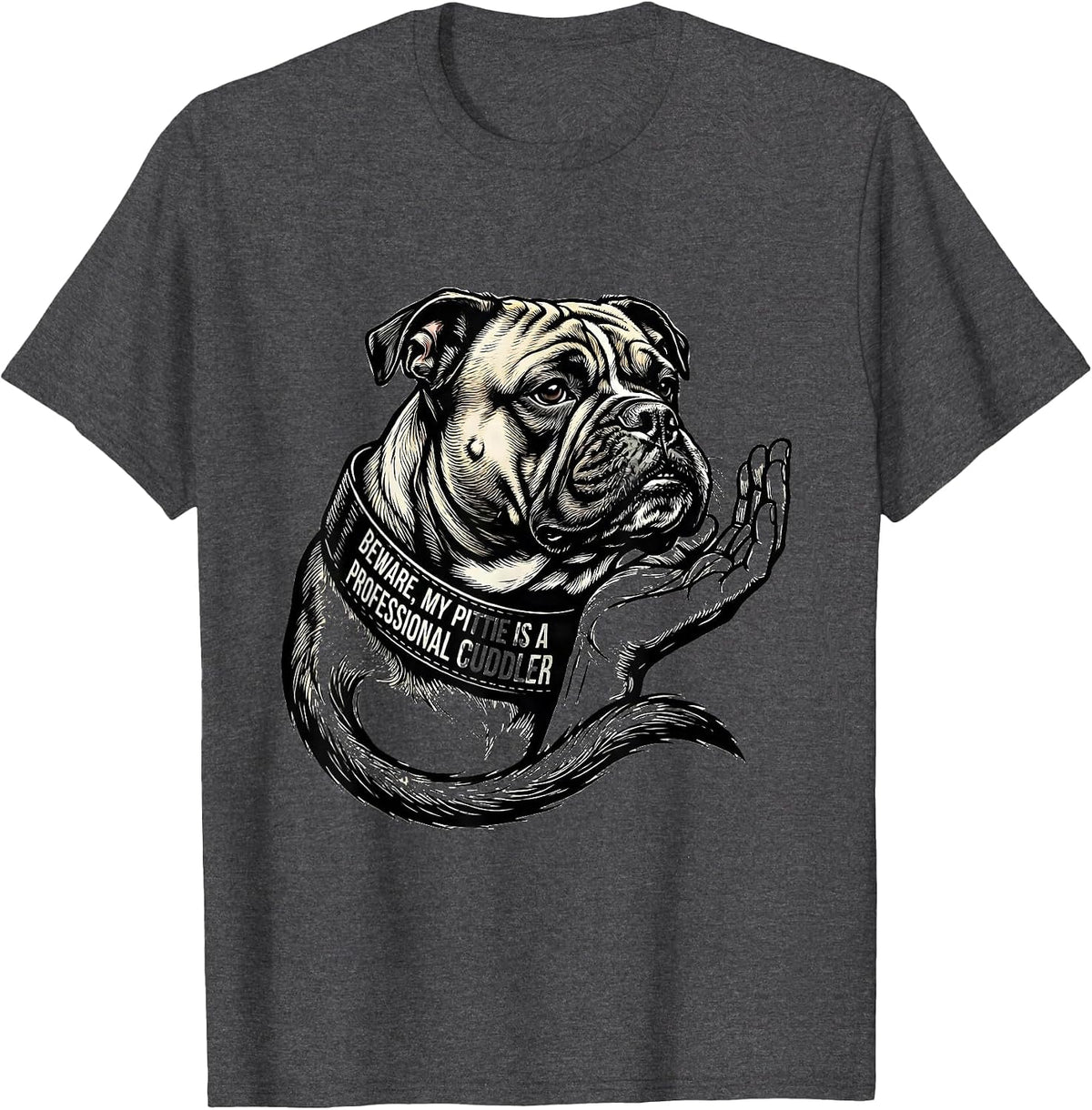 Men's Beware, My Pittie Is A Professional Cuddler Funny Pitbull T-Shirt - Dark Heather Grey