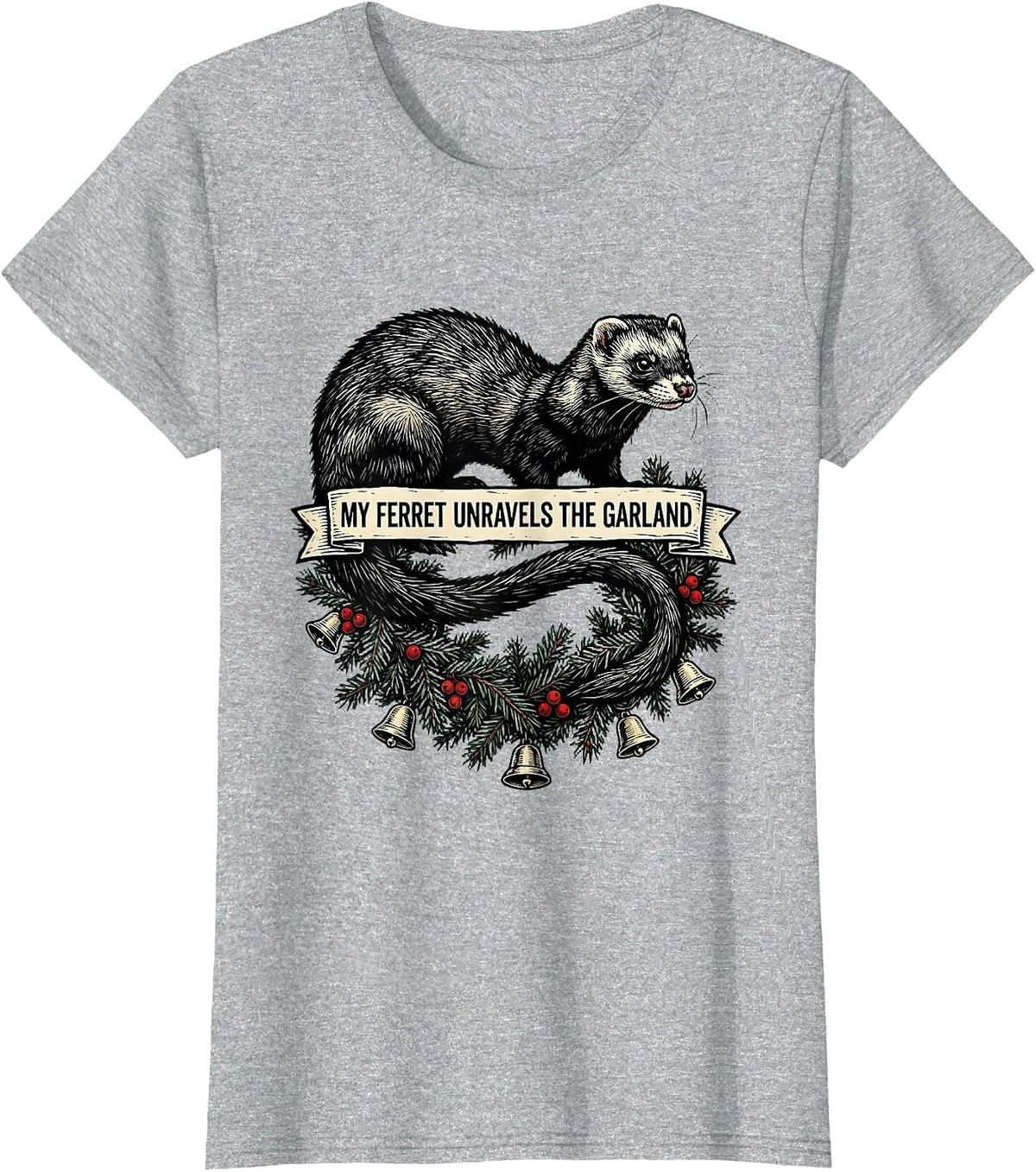 My Ferret Unravels The Garland Funny Ferret Lover Christmas T-Shirt - Heather Grey