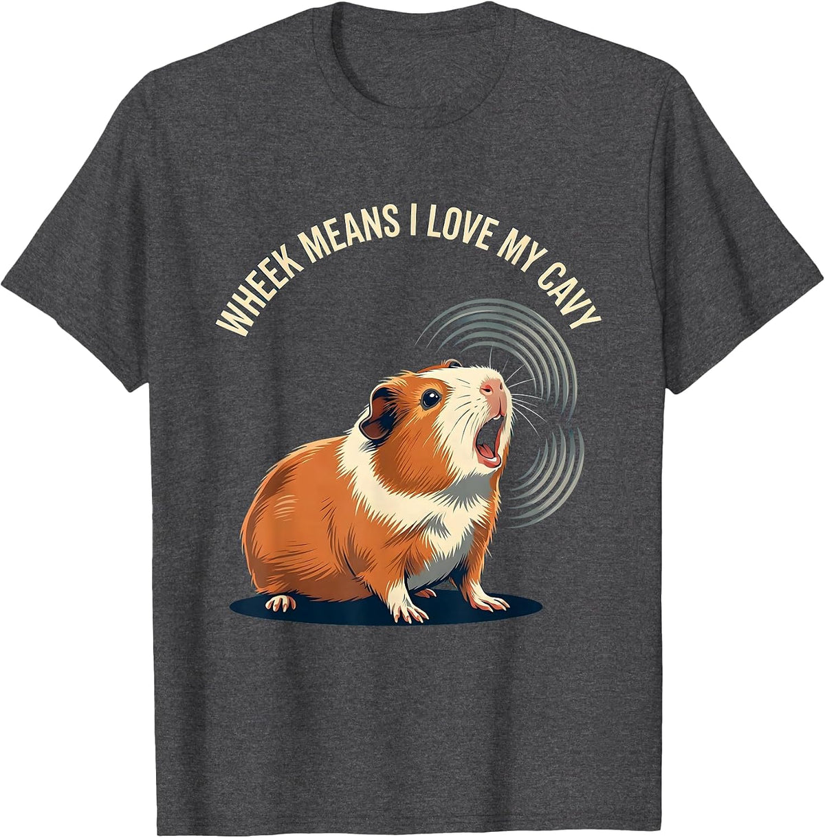 Wheek Means I Love My Cavy Funny Guinea Pig Lover Gift T-Shirt - Dark Heather Grey
