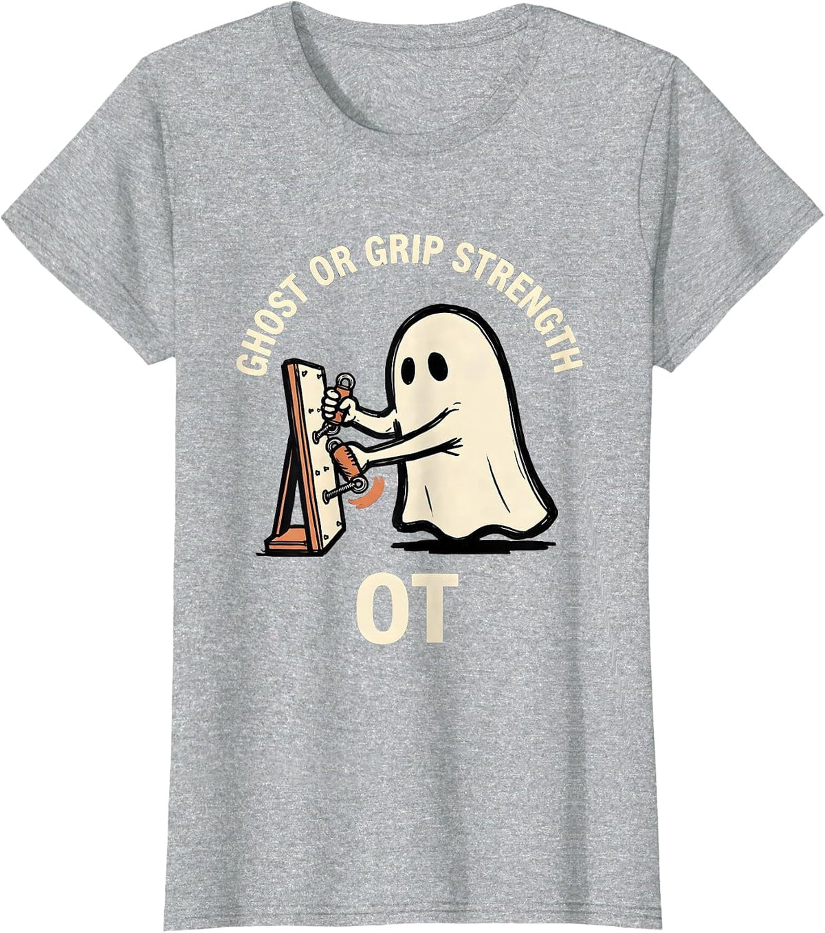 Women's Ghost Or Grip Strength OT Funny Occupational Therapy T-Shirt - Heather Grey