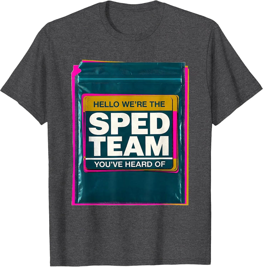 Men's Hello, We're The SPED Team You've Heard Of Teacher T-Shirt - Dark Heather Grey