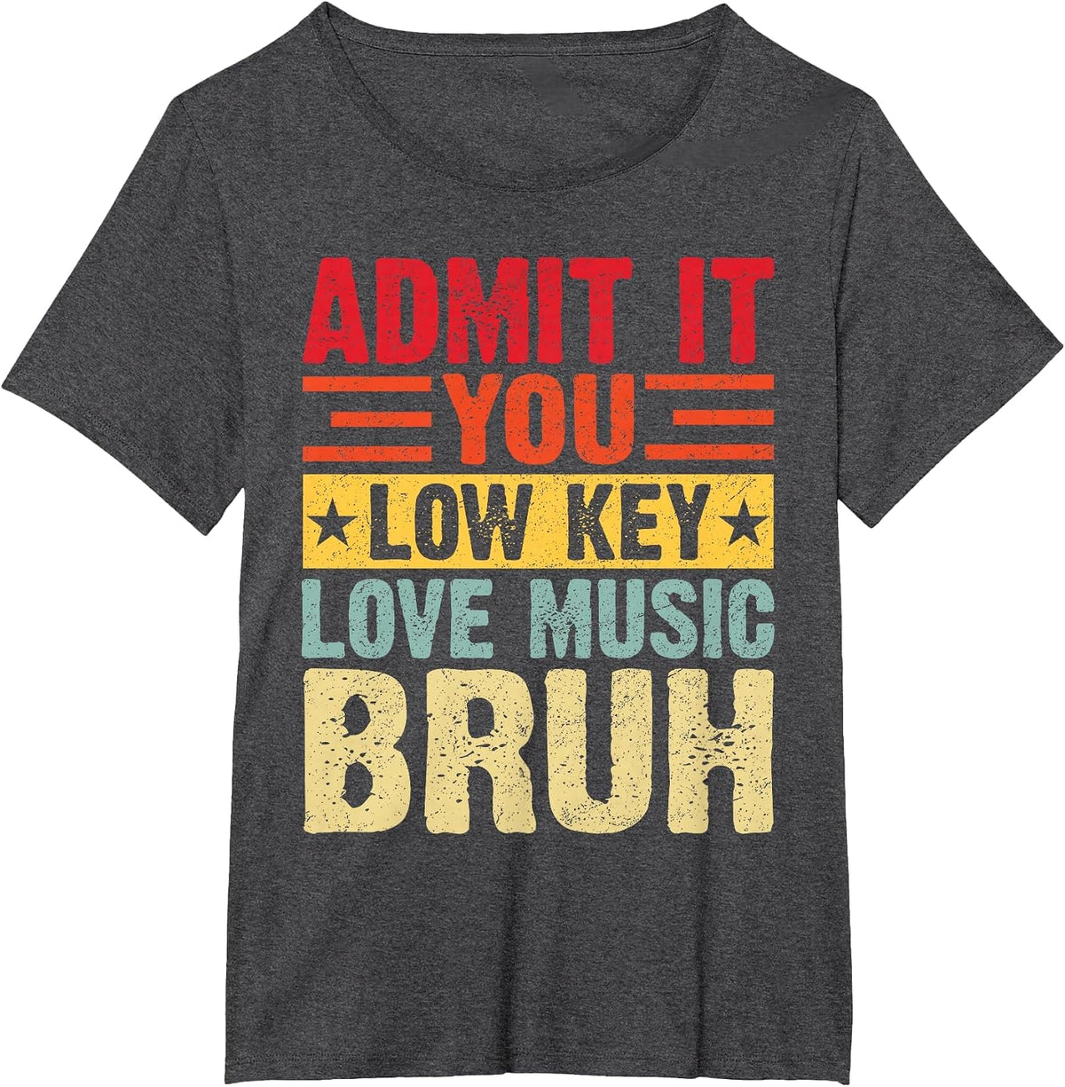 Admit It You Low Key Love Music Bruh Funny Teacher Kid T-Shirt - Dark Heather Grey