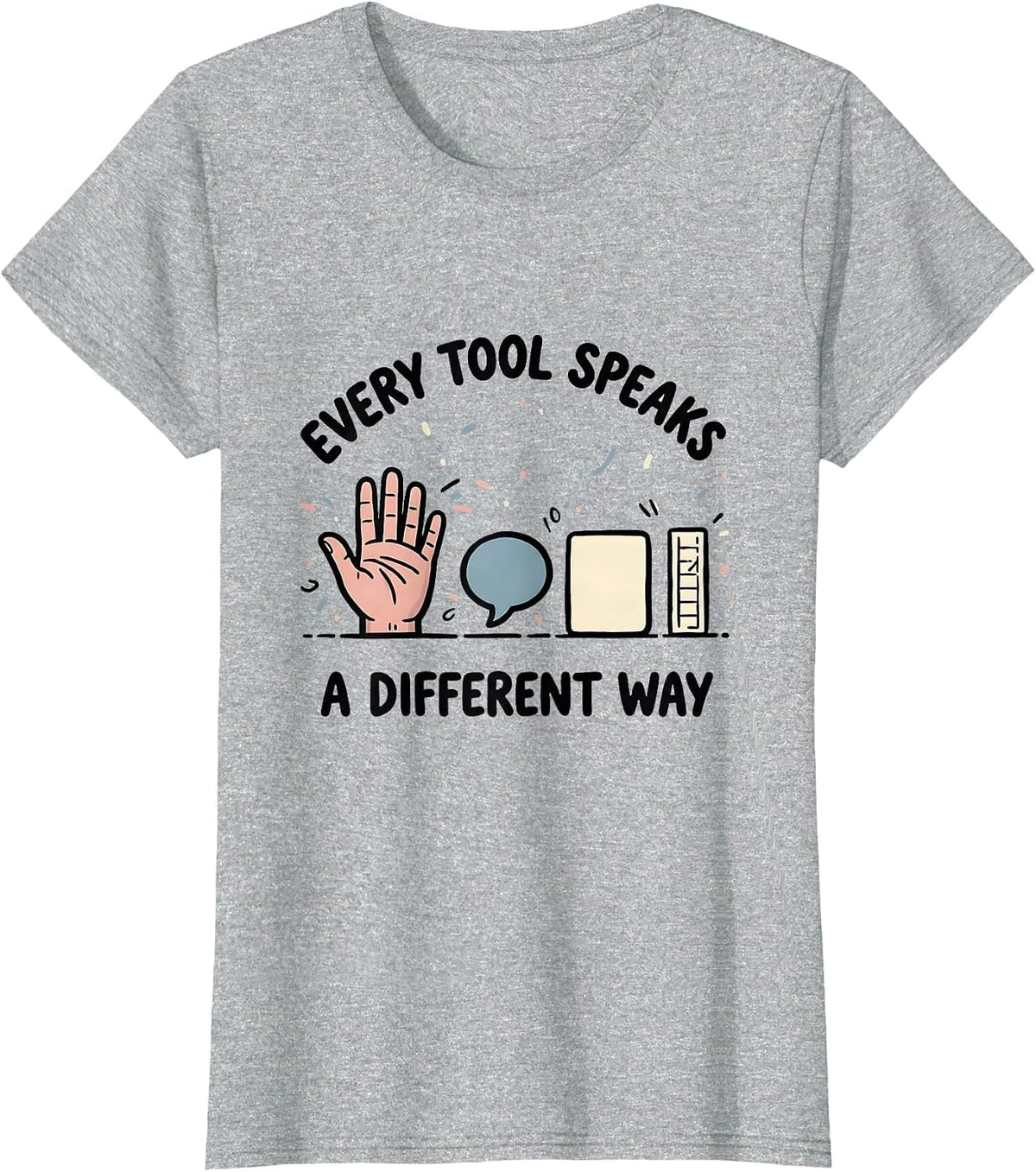Women's Every Tool Speaks A Different Way Special Education Teacher T-Shirt - Heather Grey