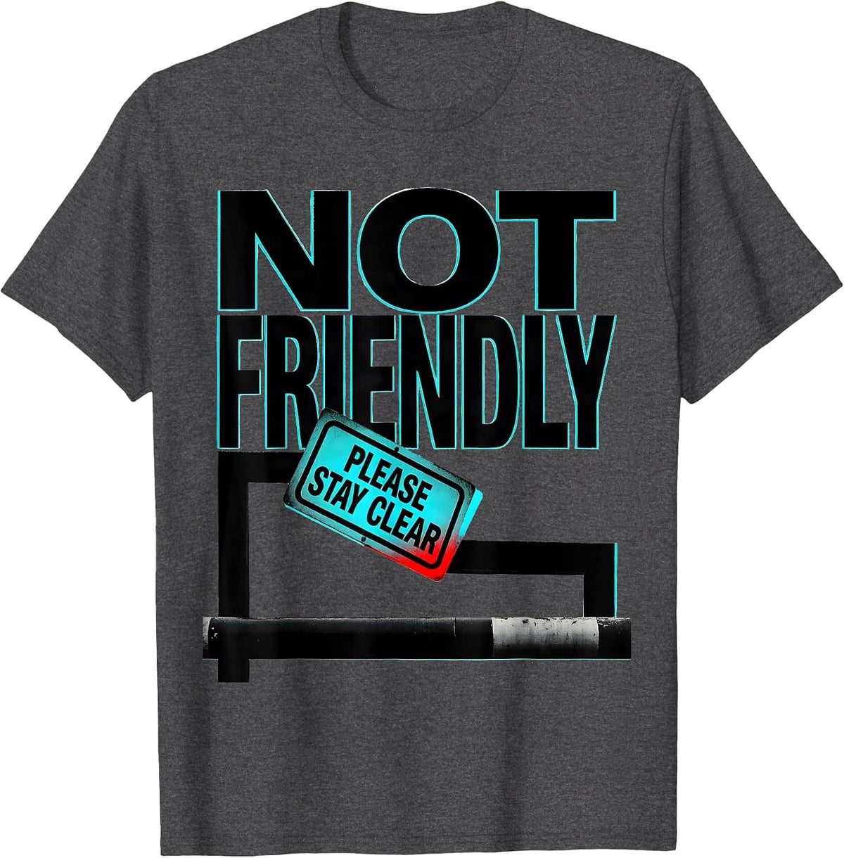 Men's Not Friendly Please Stay Clear Sarcastic Introvert Humor T-Shirt - Dark Heather Grey