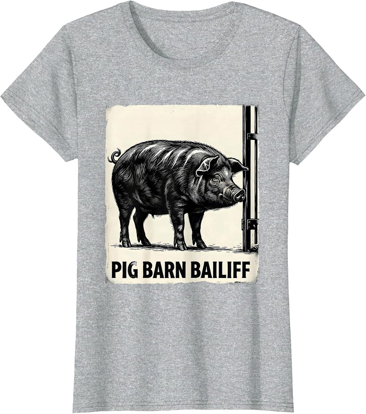 Women's Pig Barn Bailiff Funny Pig Lover Farm Animal Humor T-Shirt - Heather Grey