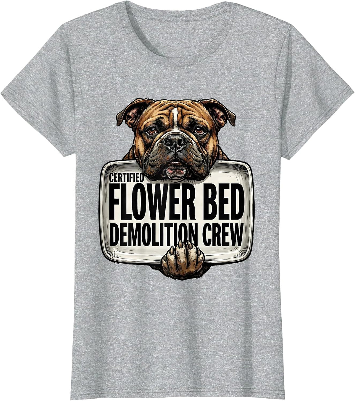 Certified Flower Bed Demolition Crew Funny Pitbull Dog Mom T-Shirt - Heather Grey