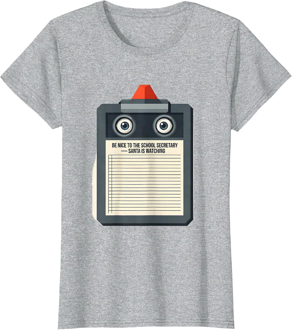 Women's Be Nice To The School Secretary Santa Is Watching Funny T-Shirt - Heather Grey