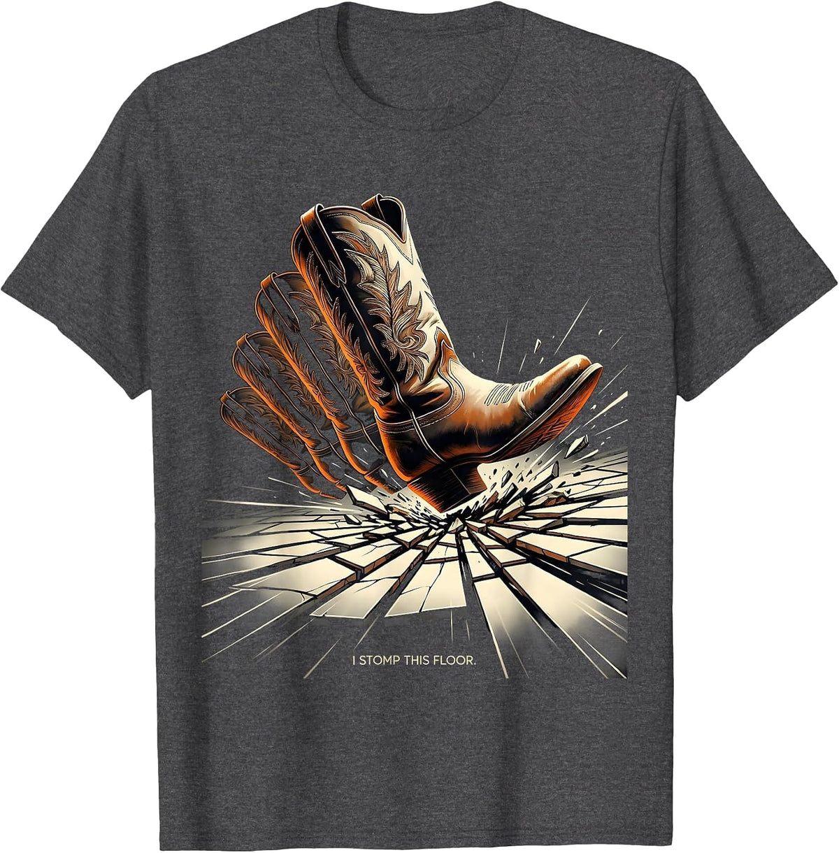 I Stomp This Floor Futurist Cowgirl Boot Western Rodeo Humor T-Shirt - Dark Heather Grey