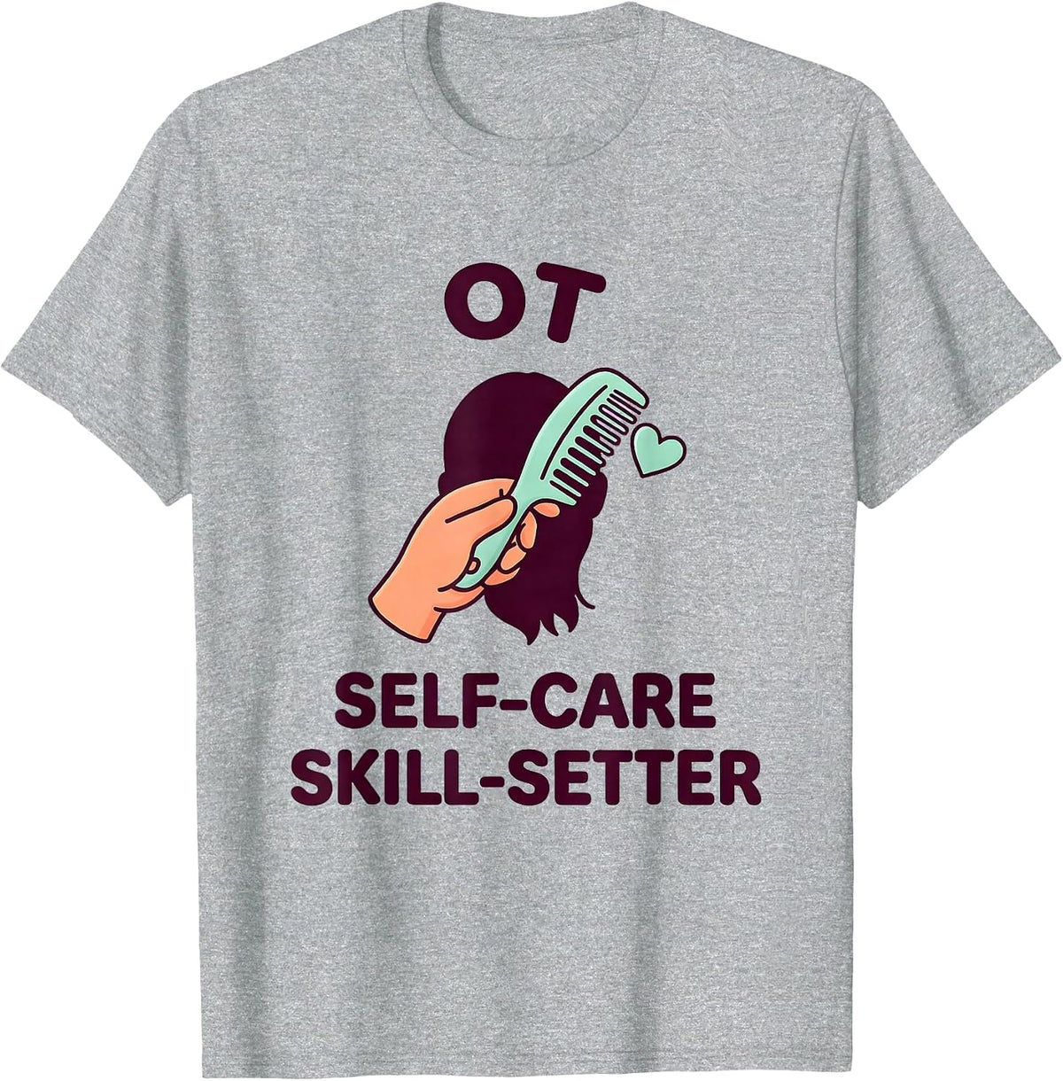 Men's OT Self-Care Skill-Setter Occupational Therapy Professional T-Shirt - Heather Grey