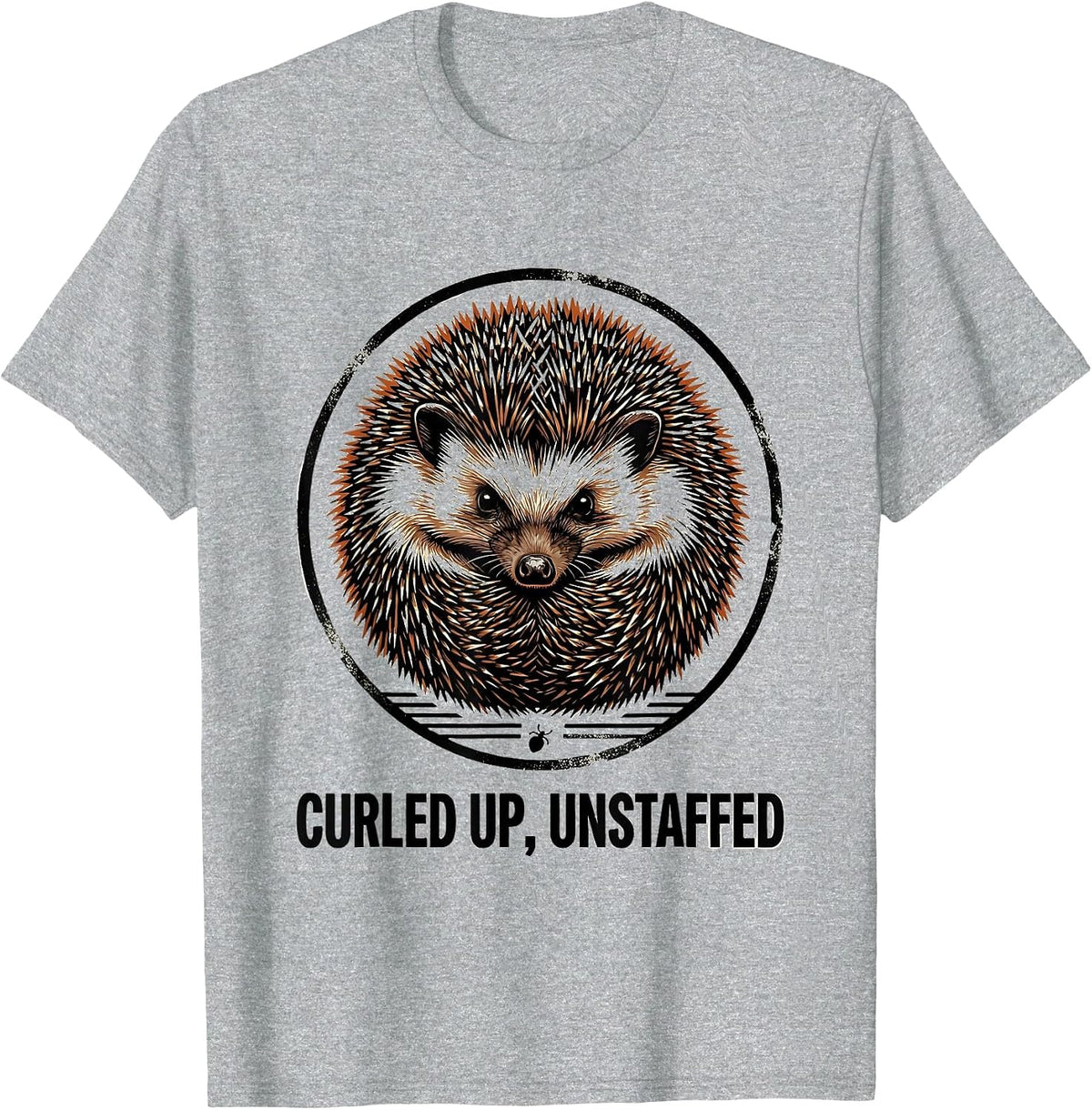 Men's Curled Up, Unstaffed Funny Hedgehog Lover Quirky Humor T-Shirt - Heather Grey