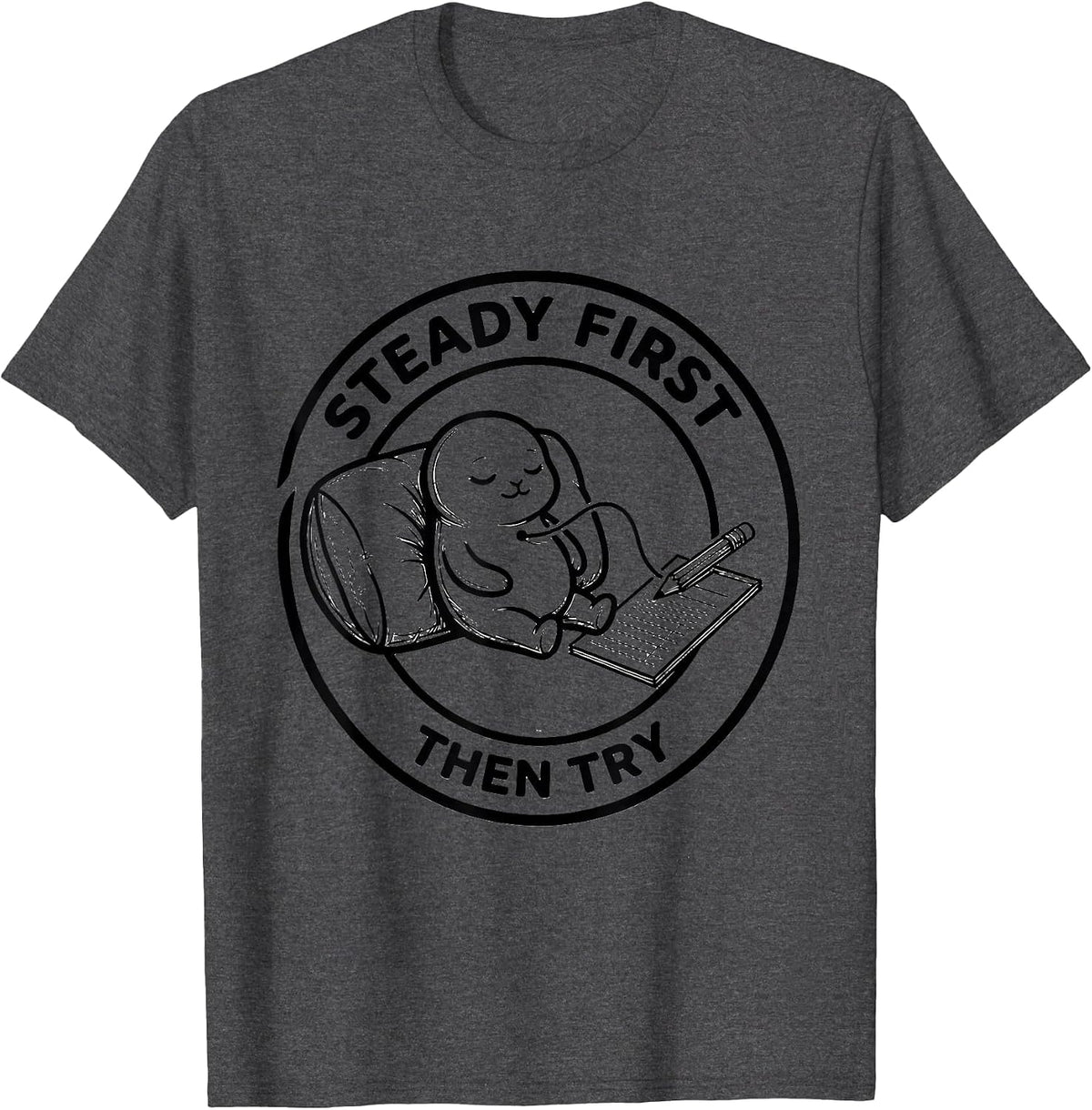 Steady First Then Try Occupational Therapy Sensory T-Shirt - Dark Heather Grey