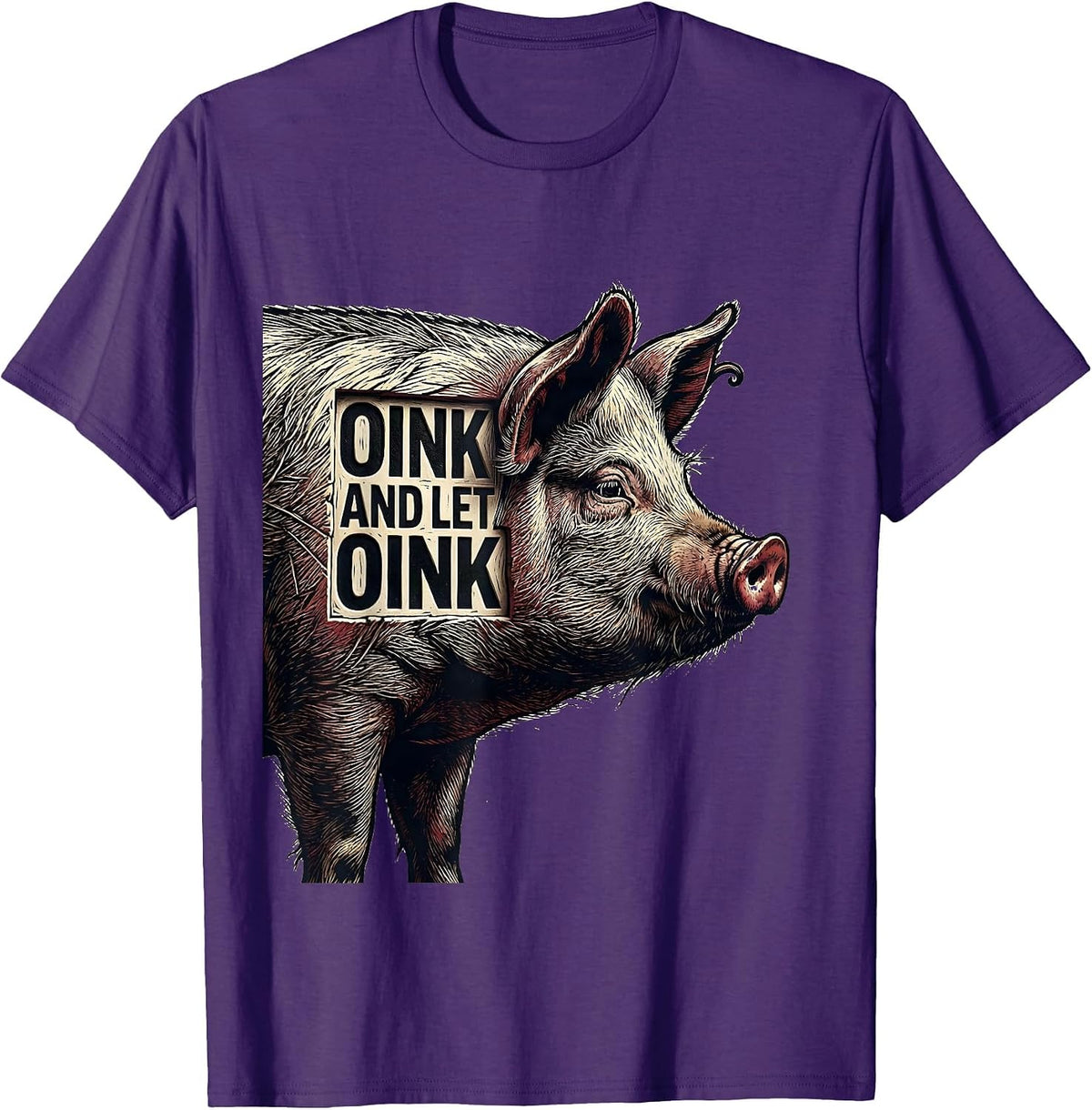 Oink And Let Oink Funny Pig Farm Animal Lover Novelty T-Shirt - Purple