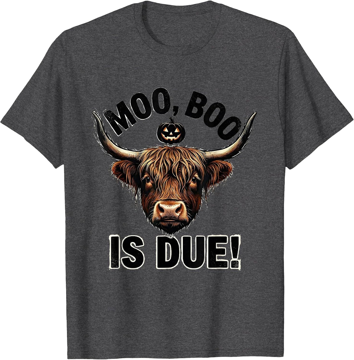 Moo, Boo Is Due! Whimsical Highland Cow Halloween Fall Humor T-Shirt - Dark Heather Grey