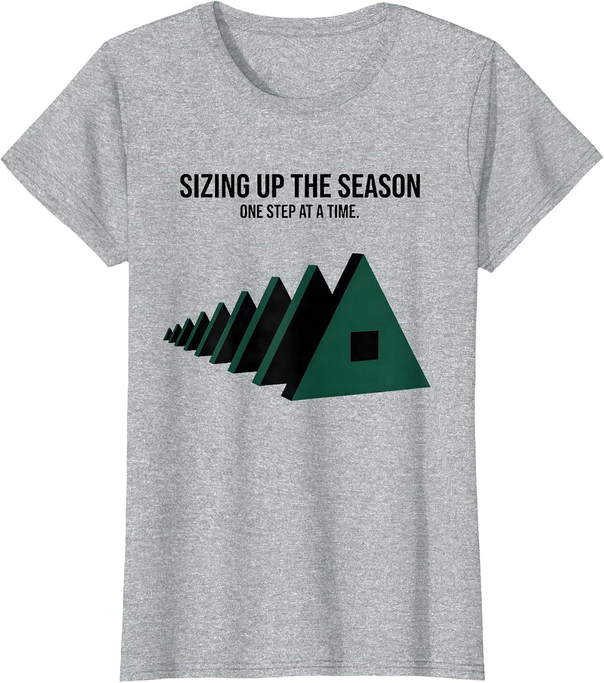 Women's Sizing Up The Season, One Step At A Time Occupational T-Shirt - Heather Grey