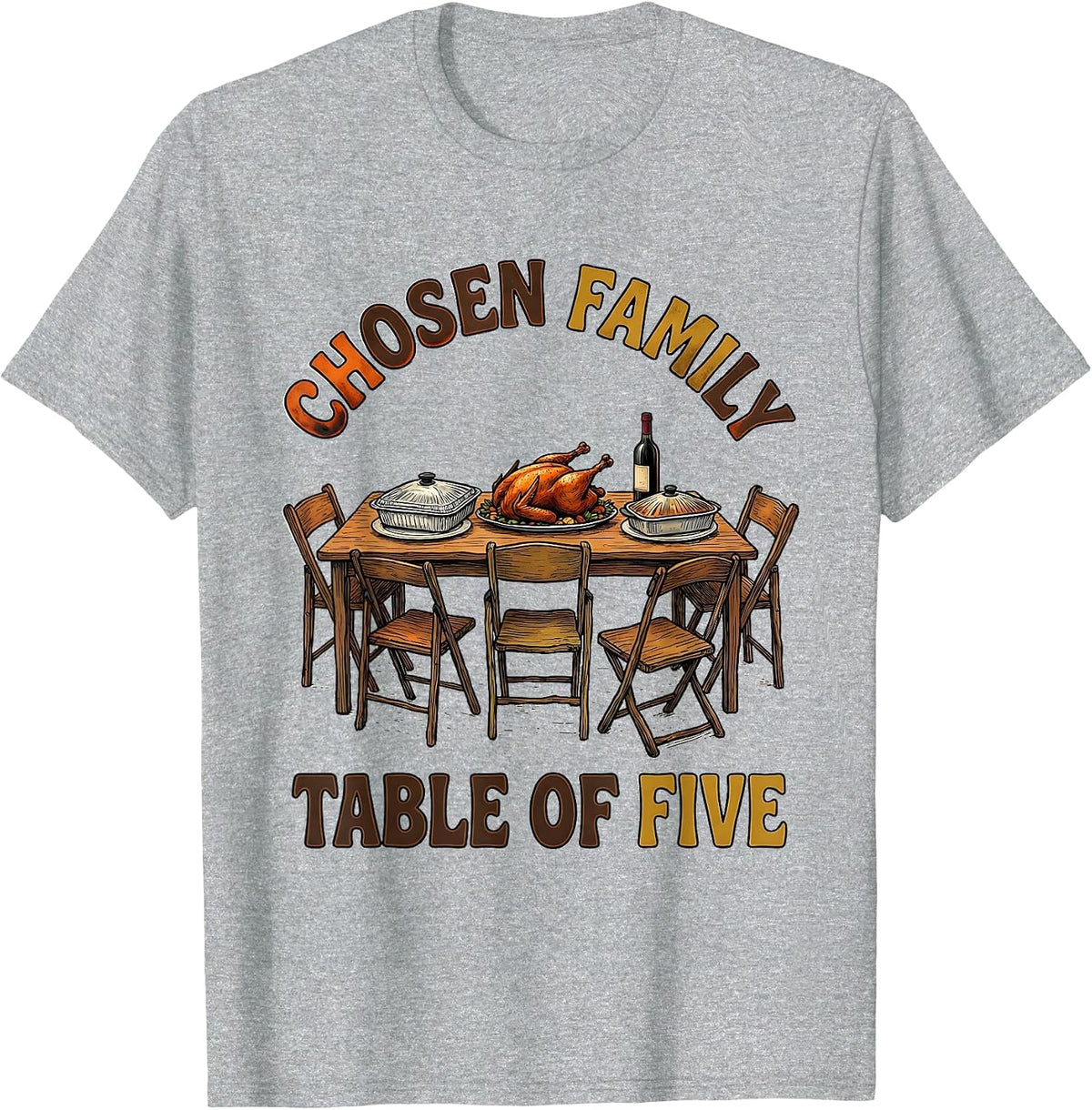 Men's Chosen Family Table Of Five Funny Friendsgiving Potluck T-Shirt - Heather Grey