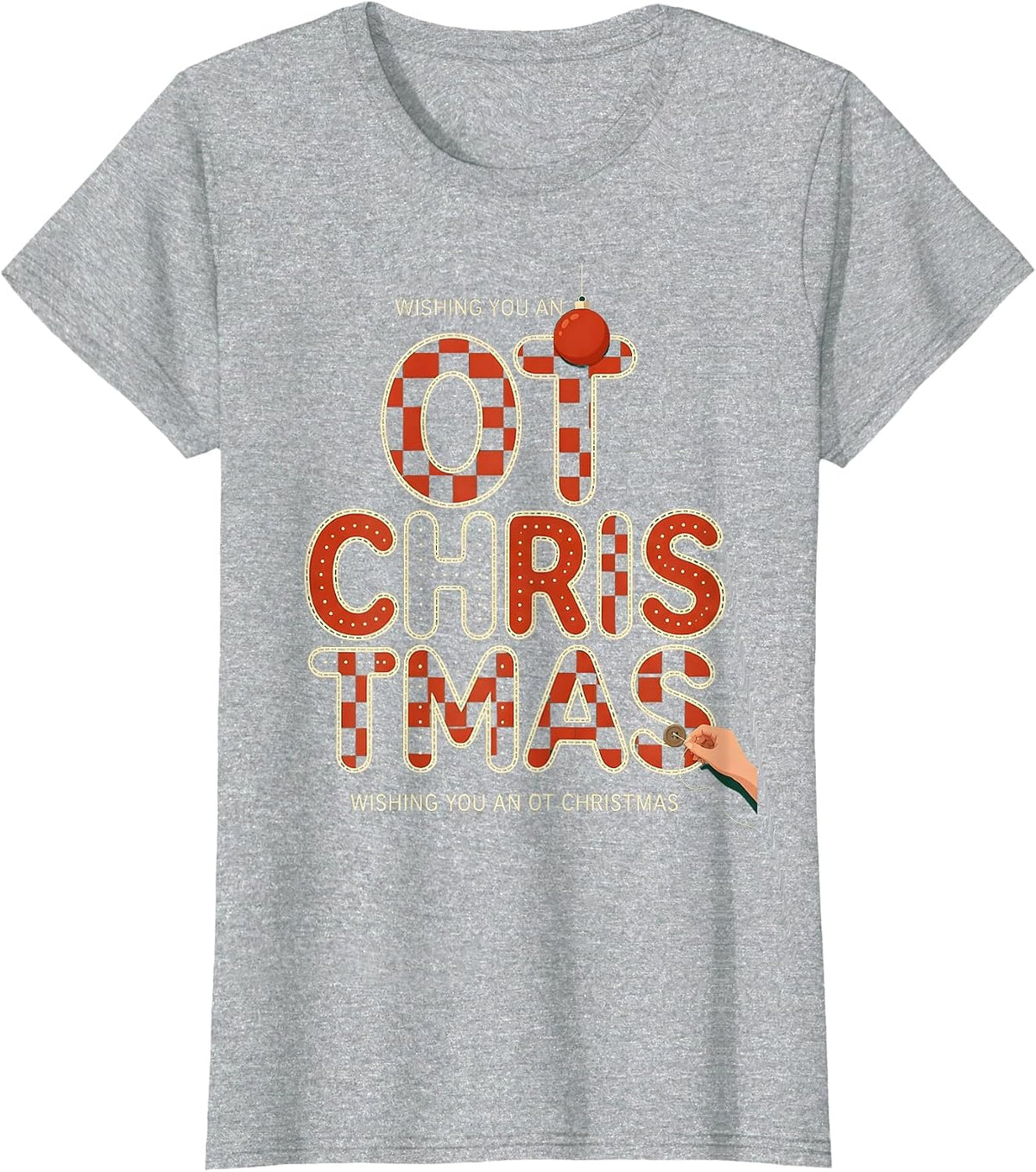 Wishing You An OT Christmas Funny Occupational Therapy T-Shirt - Heather Grey