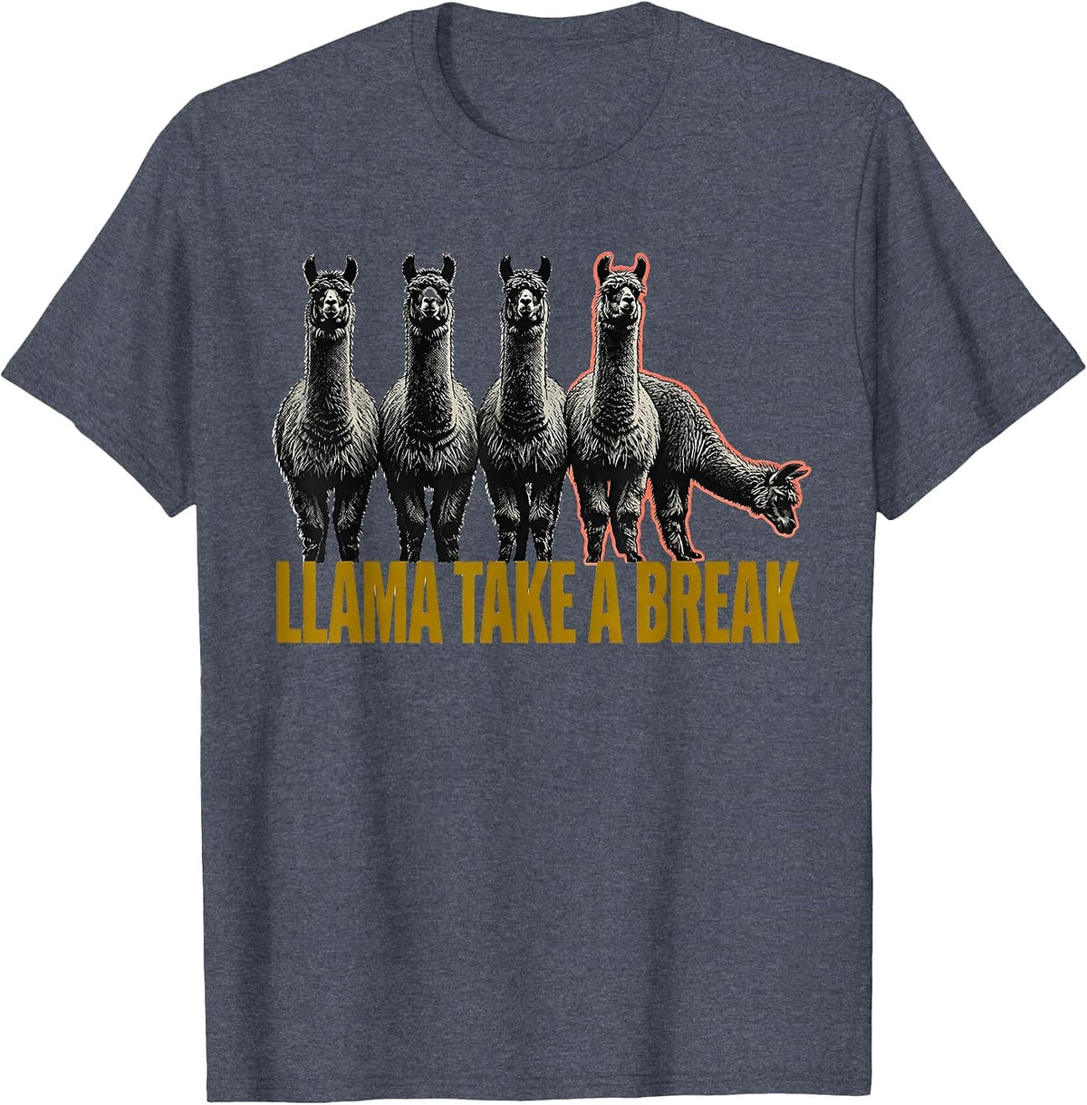 Llama Take A Break Funny Llama Humor Animal Lover Gift T-Shirt - Heather Blue