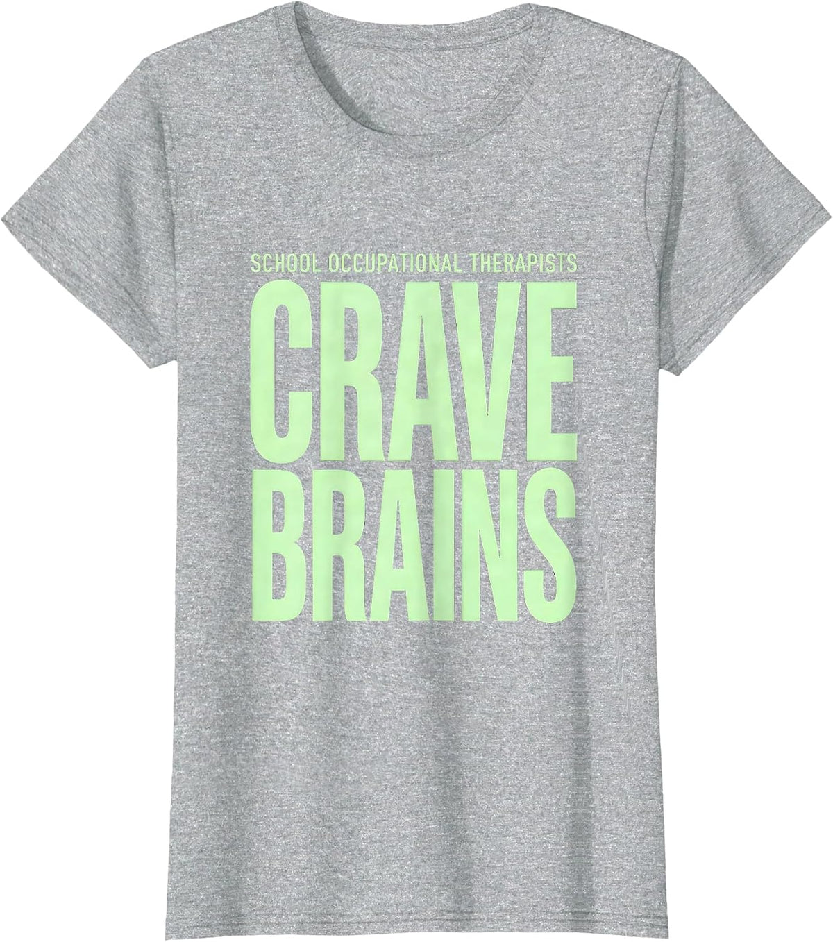 Women's School Occupational Therapists Crave Brains Funny Halloween T-Shirt - Heather Grey