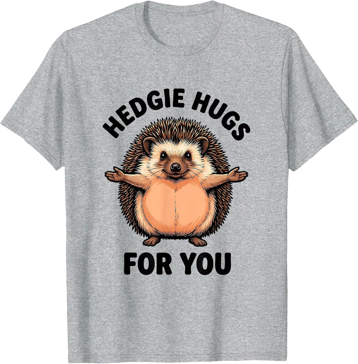 Men's Hedgie Hugs For You Funny Hedgehog Lover Cute Animal Humor T-Shirt - Heather Grey