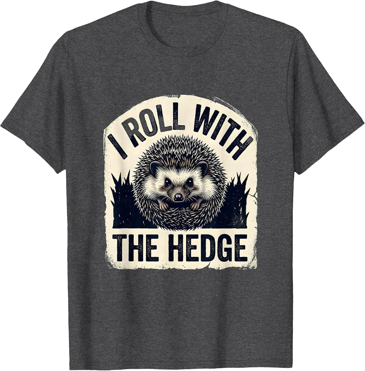 I Roll With The Hedge Cute Hedgehog Animal Humor Novelty T-Shirt - Dark Heather Grey