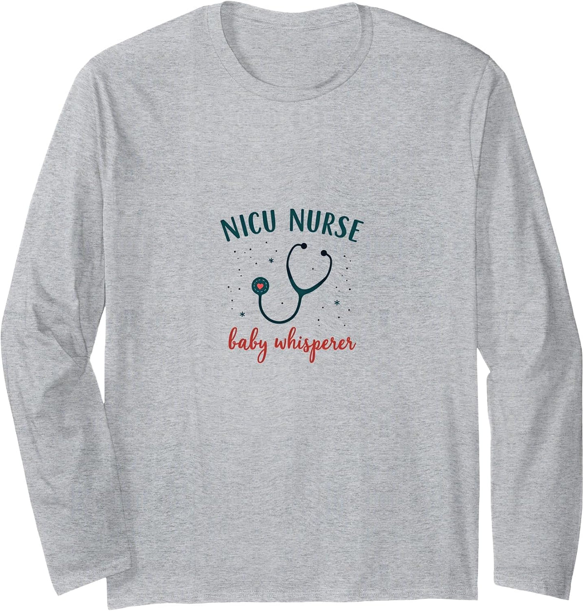NICU Nurse Baby Whisperer Healthcare Hero Long Sleeve T-Shirt - Adult Unisex Heather Grey