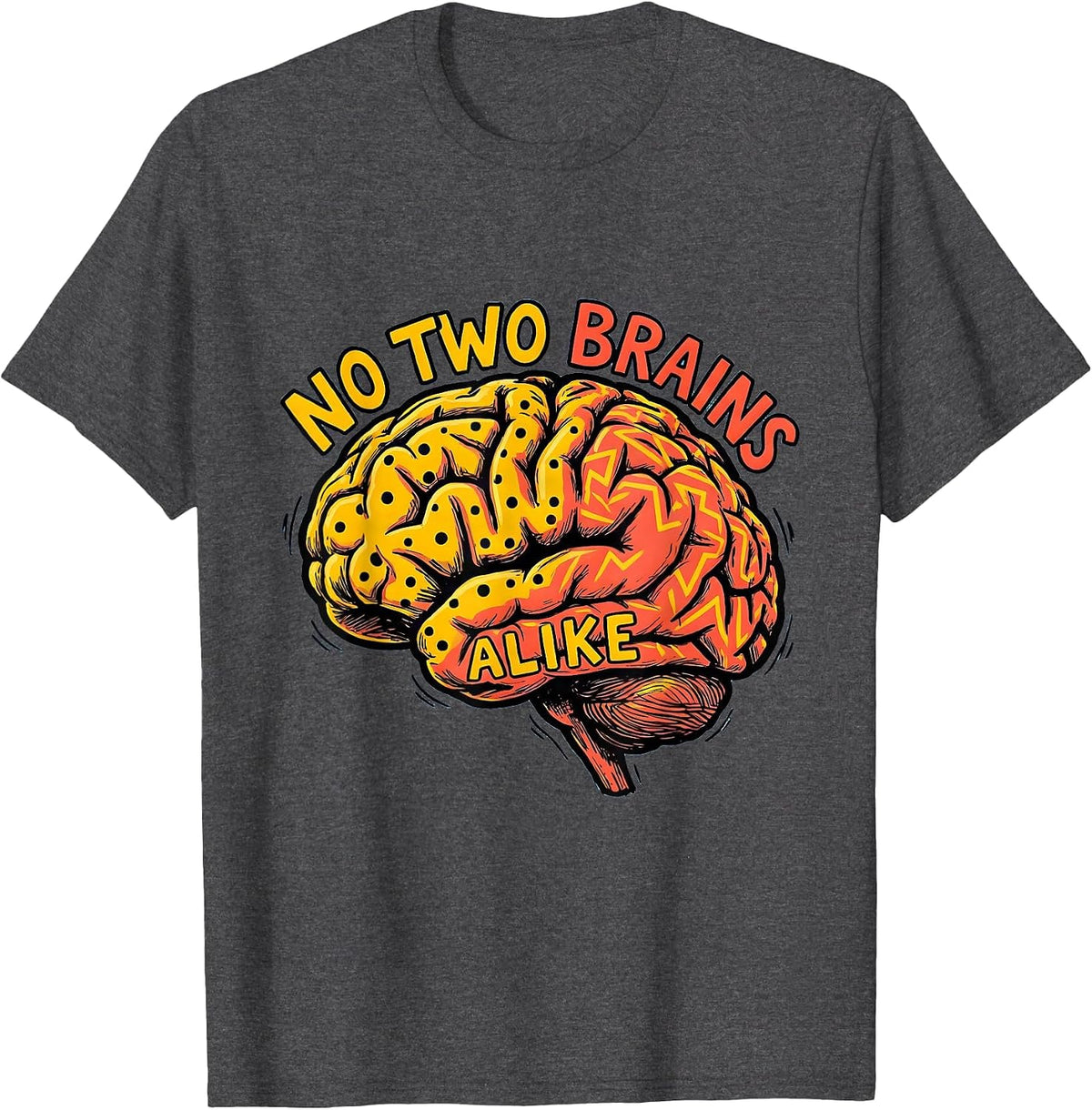 No Two Brains Alike Special Education Design T-Shirt - Dark Heather Grey