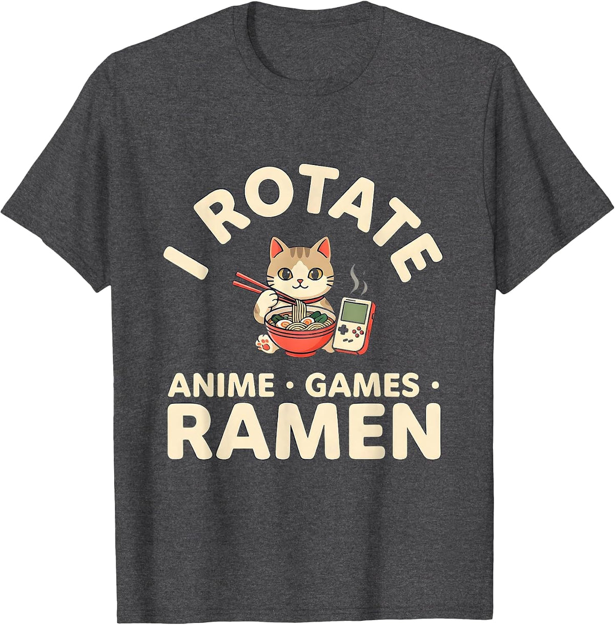 I Rotate Anime, Games, Ramen Kawaii Cat Anime Gamer Gift T-Shirt - Dark Heather Grey