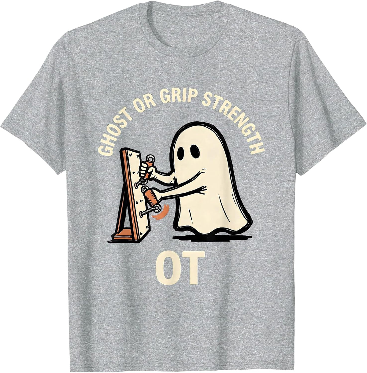 Men's Ghost Or Grip Strength OT Funny Occupational Therapy T-Shirt - Heather Grey
