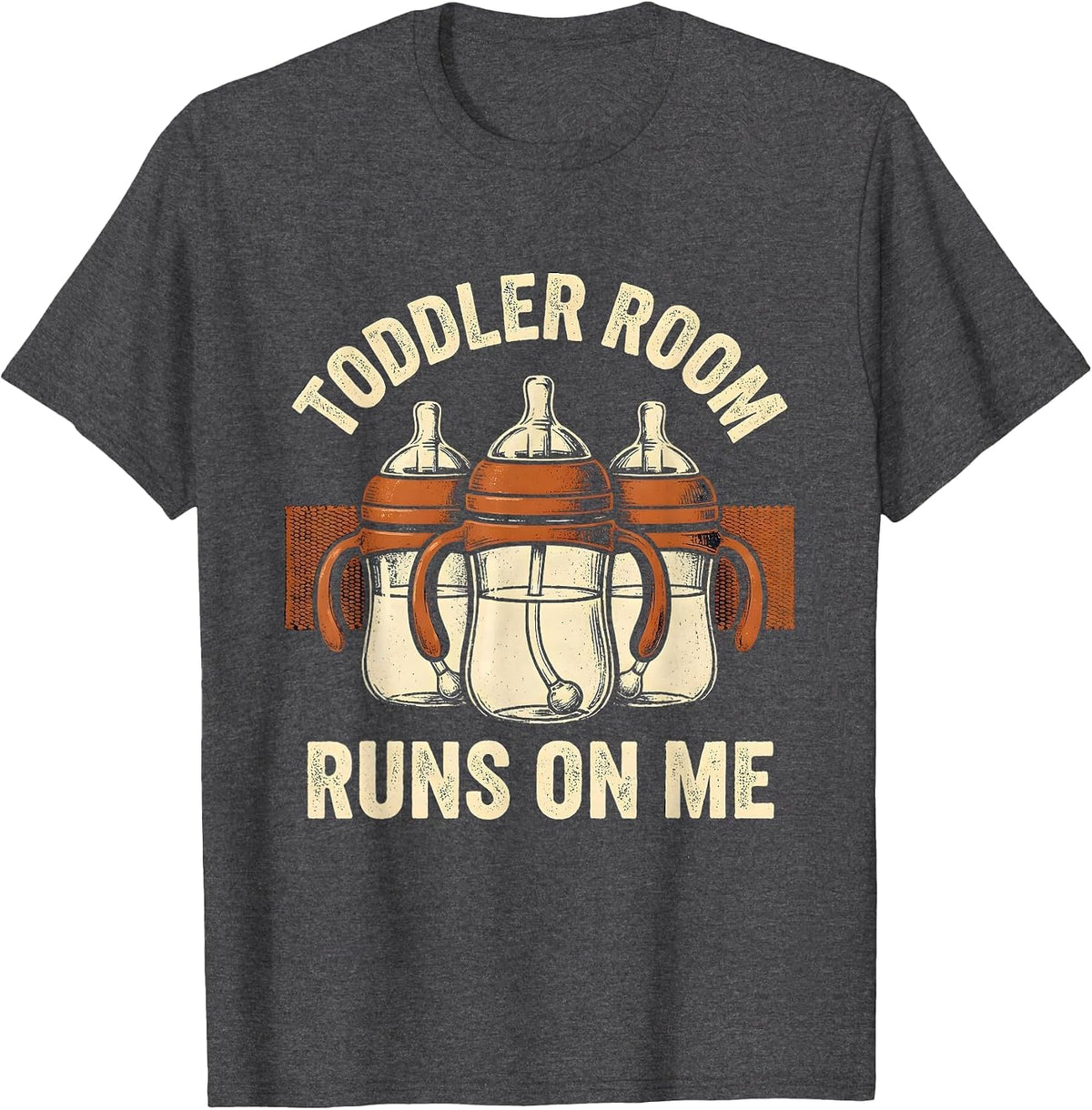 Toddler Room Runs On Me Funny Daycare Provider Childcare T-Shirt - Dark Heather Grey