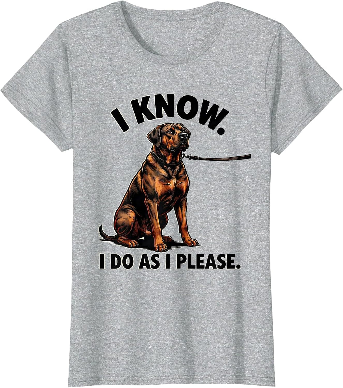 Women's I Know I Do As I Please Funny Rhodesian Ridgeback Dog Lover T-Shirt - Heather Grey