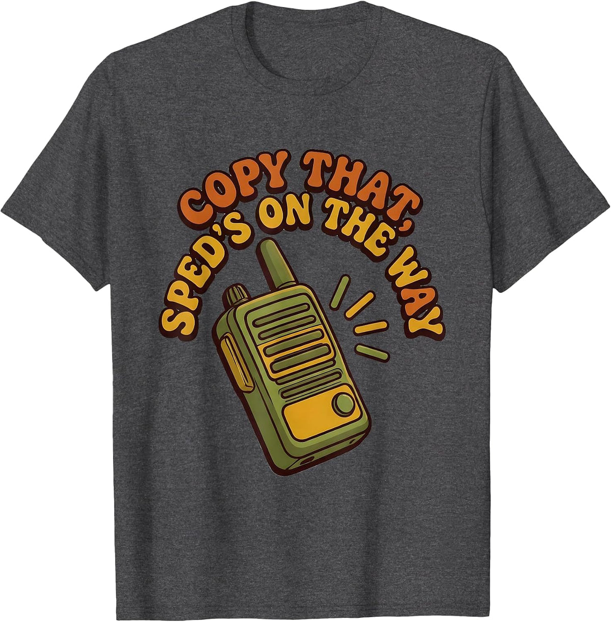 Copy That, SPED's On The Way Retro 70s Special Education T-Shirt - Dark Heather Grey