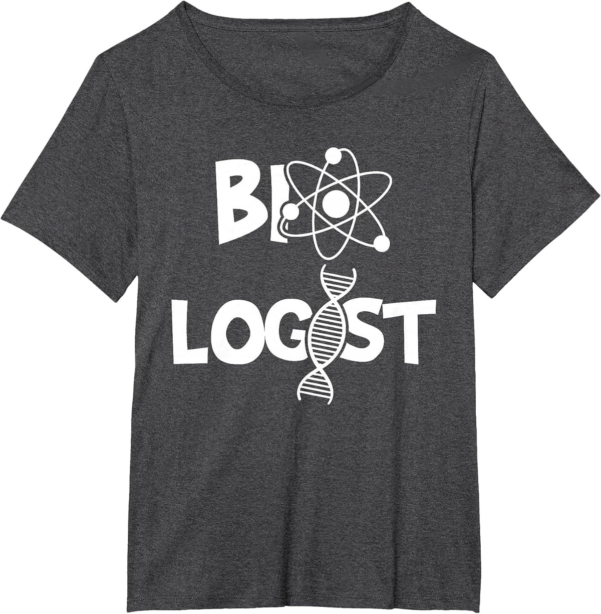 Biologist - Funny Biology Student Cell Science Chemistry DNA T-Shirt - Dark Heather Grey