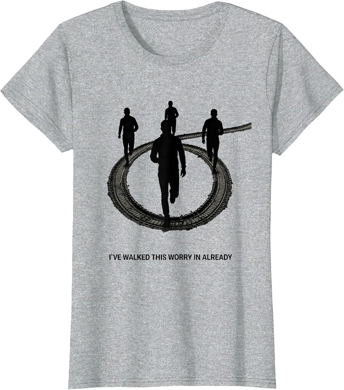 I've Walked This Worry In Already Mental Health Counselor T-Shirt - Heather Grey